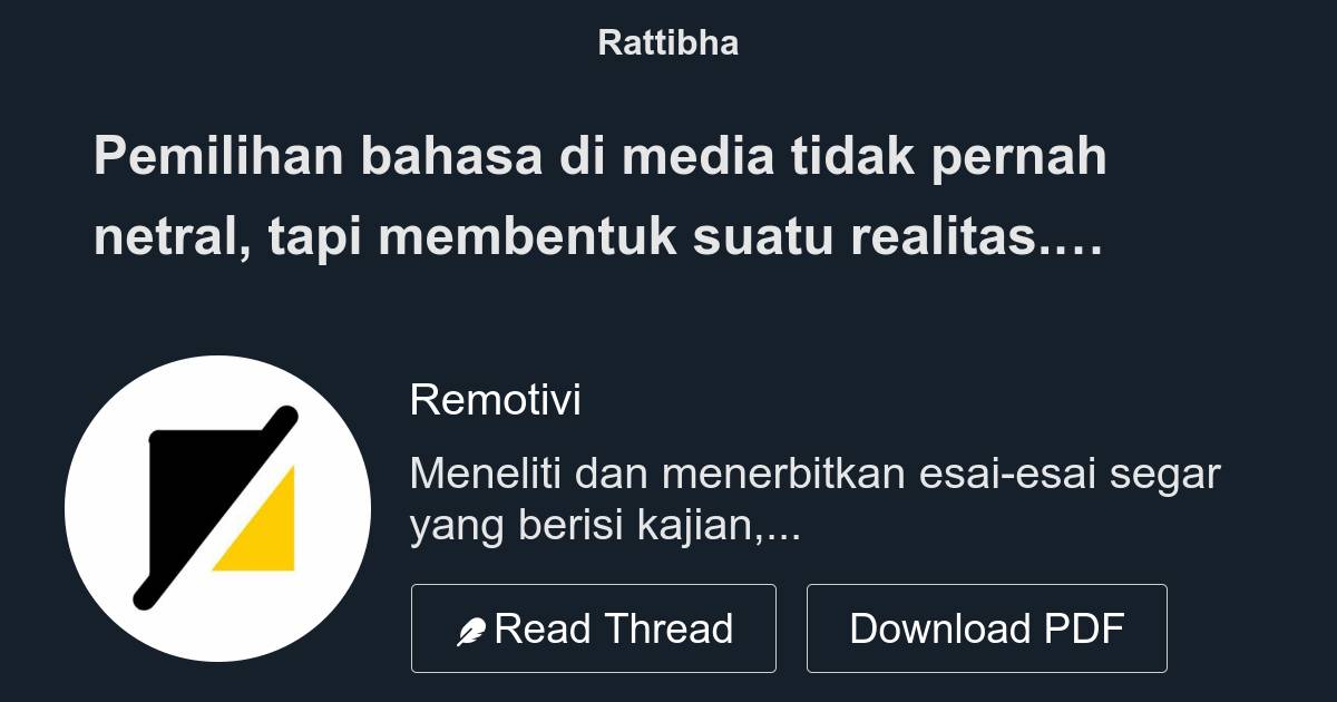 Pemilihan Bahasa Di Media Tidak Pernah Netral Tapi Membentuk Suatu