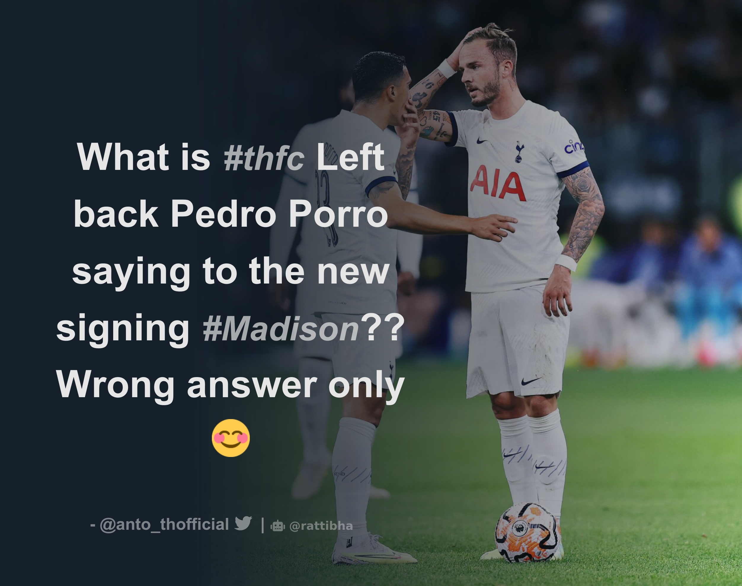 What Is Thfc Left Back Pedro Porro Saying To The New Signing Madison