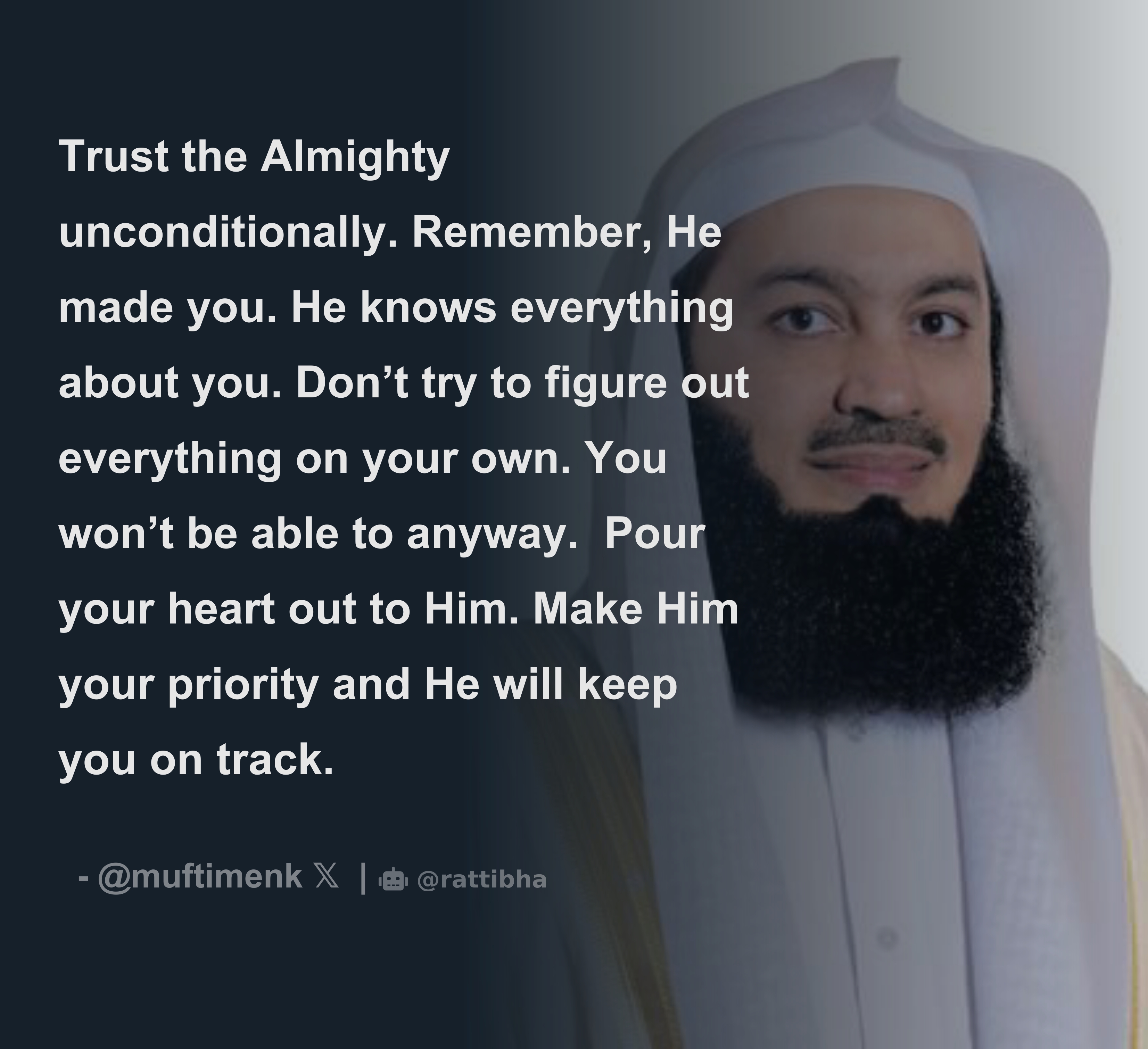 Trust The Almighty Unconditionally Remember He Made You He Knows