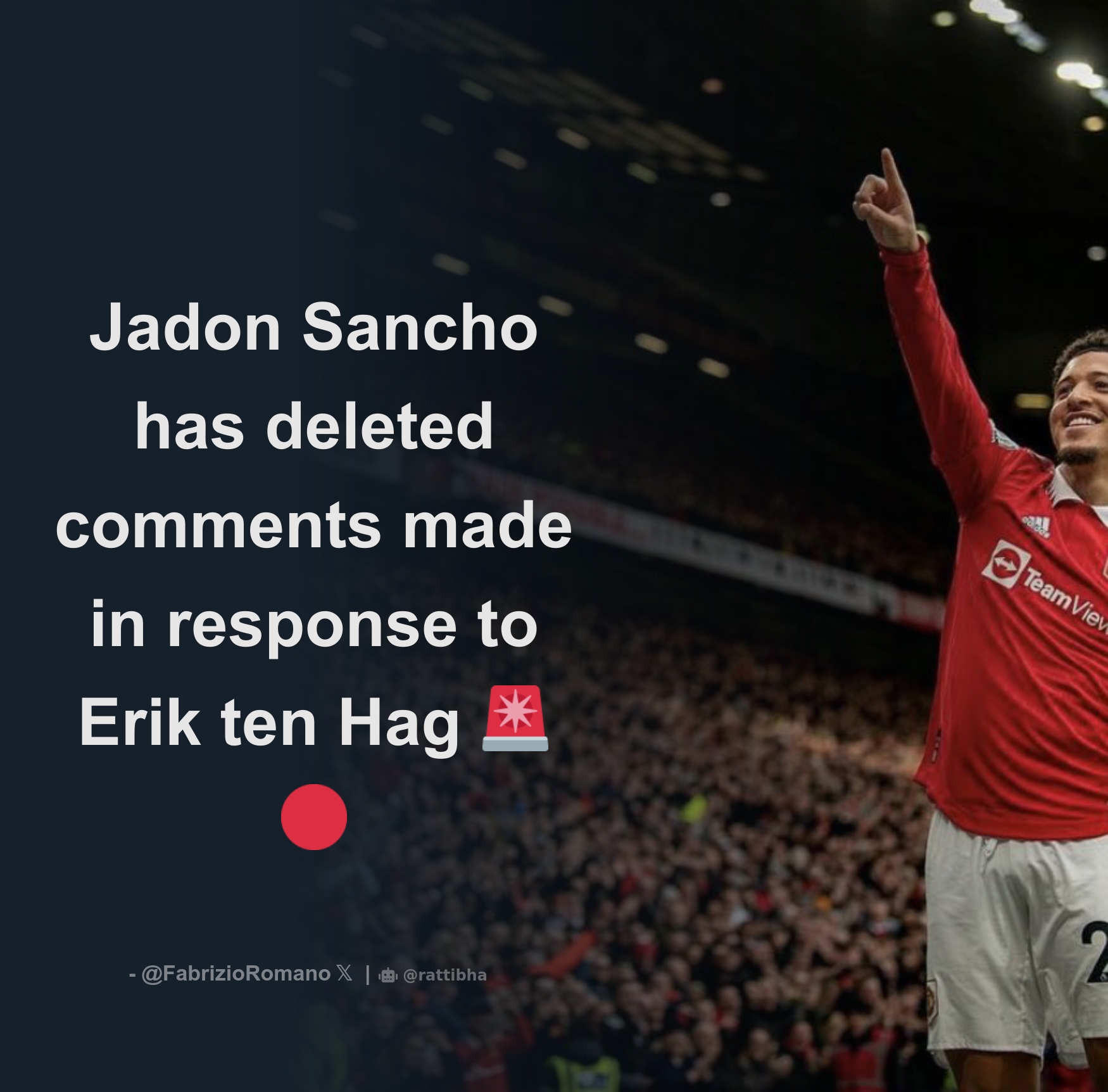 Jadon Sancho Has Deleted Comments Made In Response To Erik Ten Hag