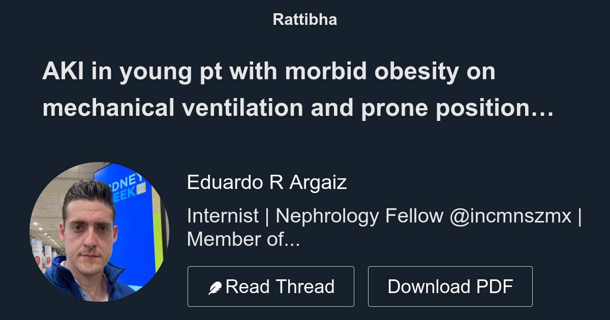 AKI in young pt with morbid obesity on mechanical ventilation and prone