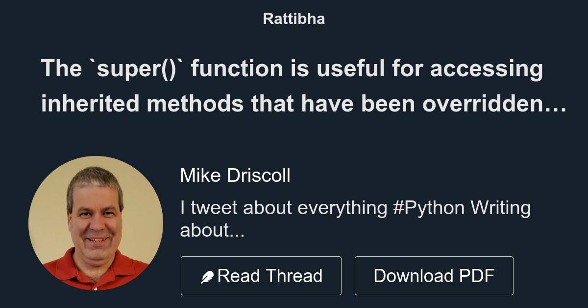 The `super()` function is useful for accessing inherited methods that