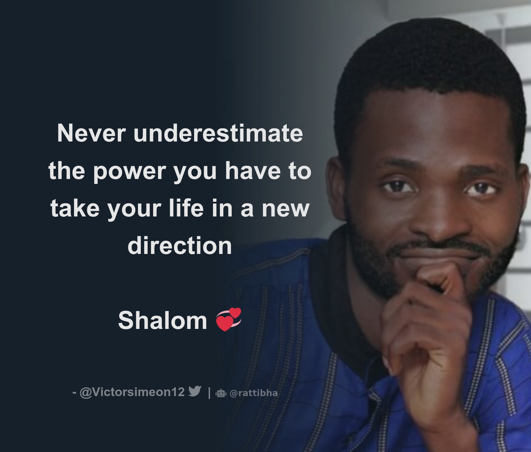 Never underestimate the power you have to take your life in a new