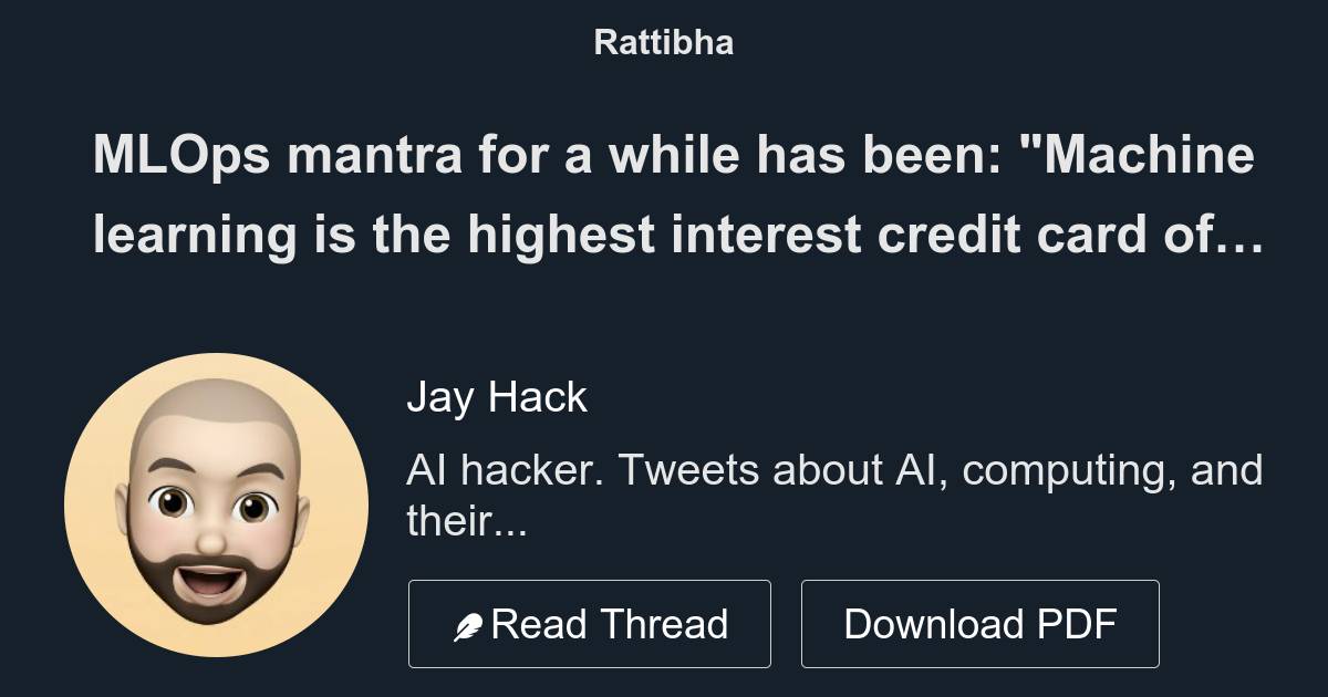 MLOps mantra for a while has been "Machine learning is the highest interest credit card of