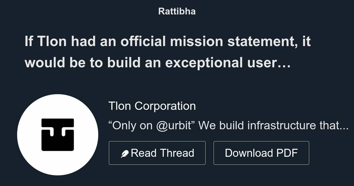 If tlon had an official mission statement it would be to build an