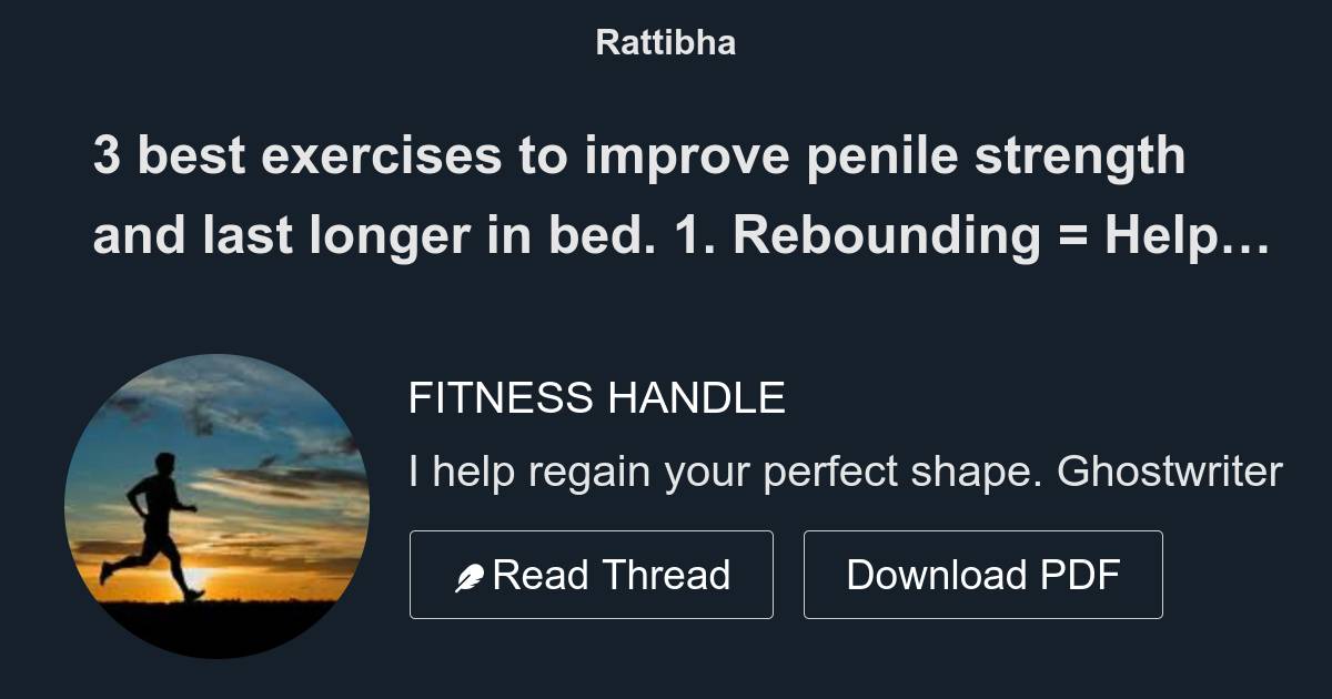 3 best exercises to improve penile strength and last longer in bed. 1 ...