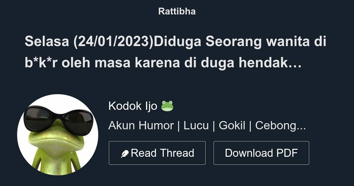 Selasa (24/01/2023)Diduga Seorang Wanita Di B*k*r Oleh Masa Karena Di ...