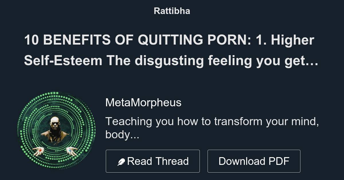 10 BENEFITS OF QUITTING PORN Thread from MetaMorpheus MetaMorpehus Rattibha