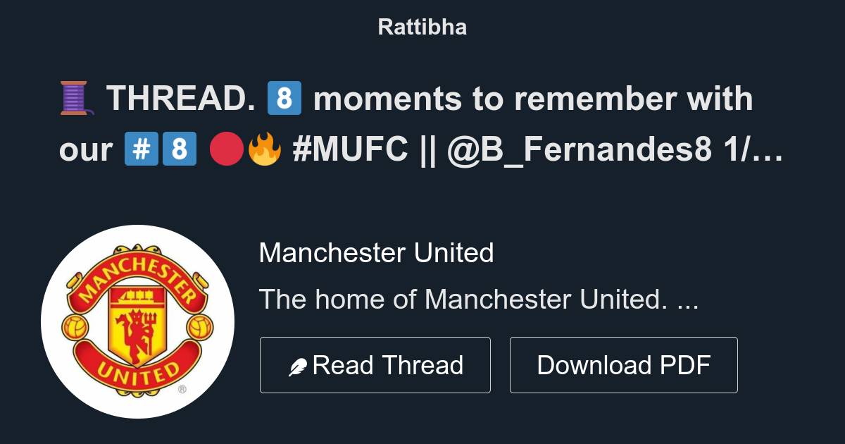 🧵 THREAD. 8️⃣ Moments To Remember With Our #️⃣8️⃣ 🔴🔥 #MUFC || @B ...