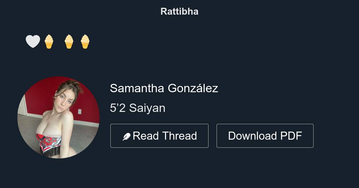 🤍🍦 Thread From Samantha González Saiiyansam Rattibha 9820