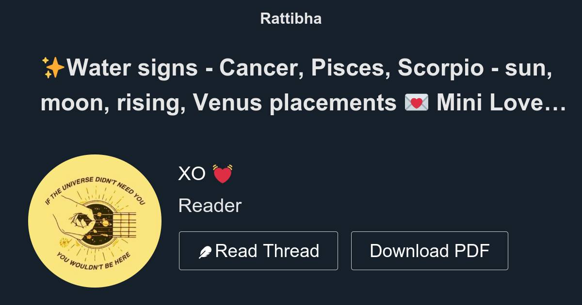 Water signs Cancer, Pisces, Scorpio sun, moon, rising, Venus placements 💌 Mini Love Msgs