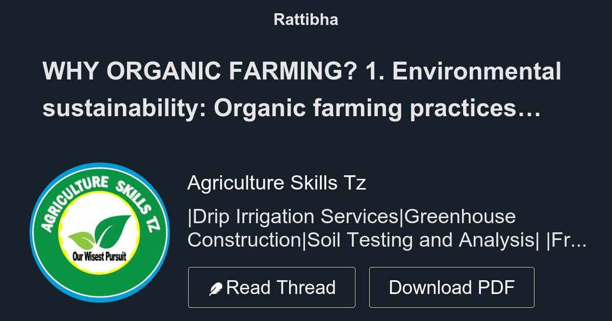 WHY ORGANIC FARMING? 1. Environmental Sustainability: Organic Farming ...