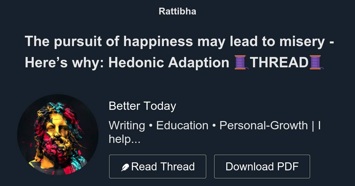 The Pursuit Of Happiness May Lead To Misery - Here’s Why: Hedonic ...