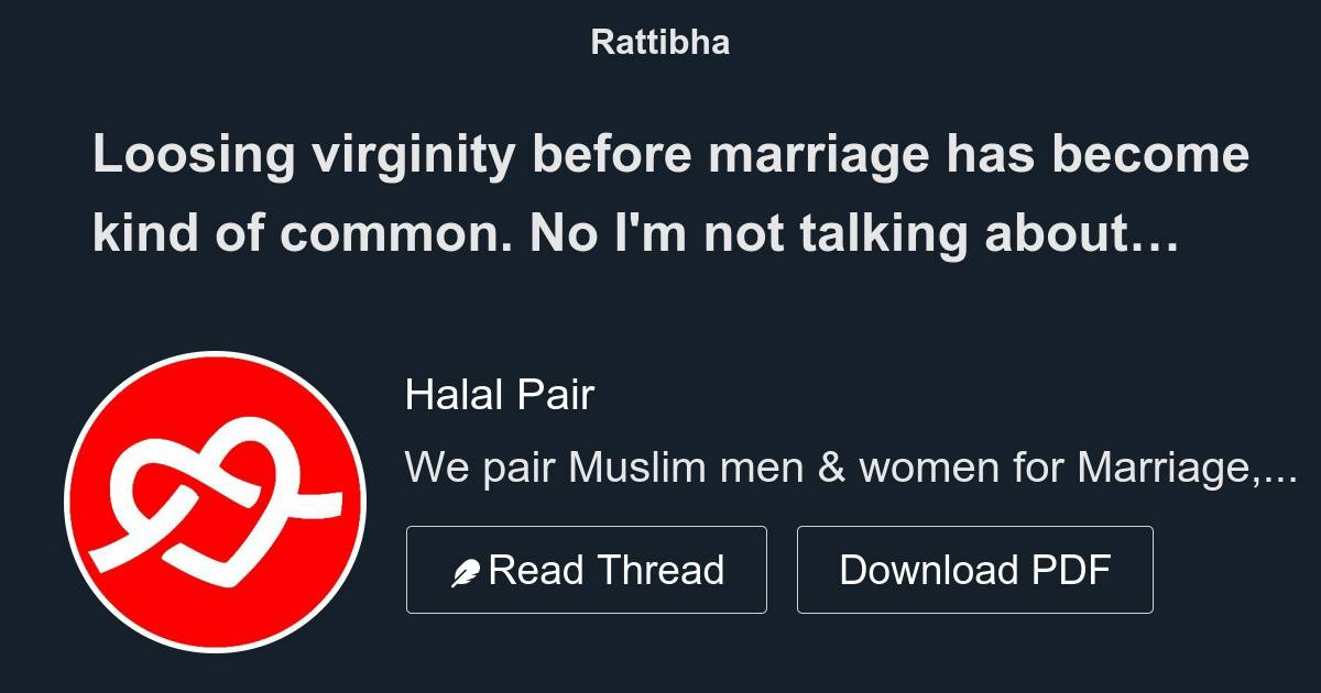 Loosing virginity before marriage has kind of common. No I'm not