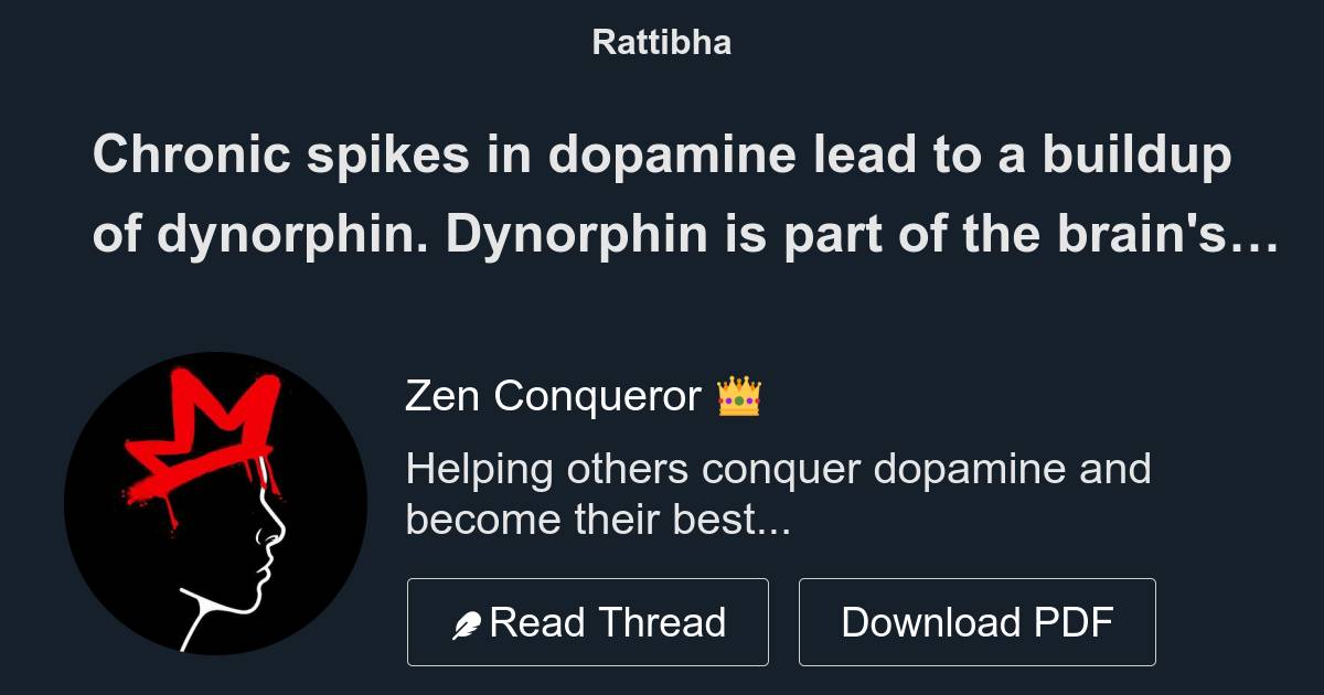 Chronic spikes in dopamine lead to a buildup of dynorphin. Dynorphin is