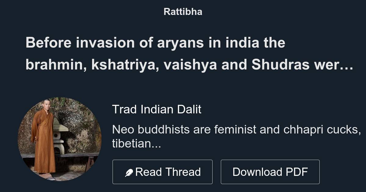 Before Invasion Of Aryans In India The Brahmin Kshatriya Vaishya And Shudras Were Four