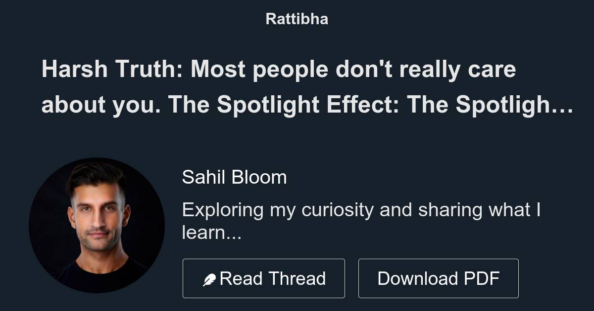 Harsh Truth Most people don't really care about you. The Spotlight Effect Thread from Sahil