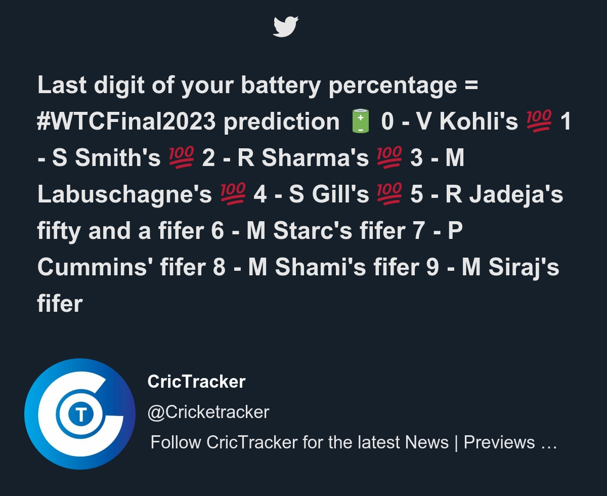 Last digit of your battery percentage = WTCFinal2023 prediction 🔋 0