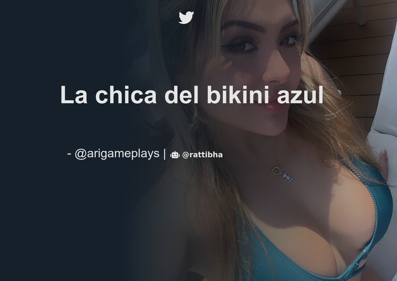 La chica del bikini azul - Download Tweet Image from Ari Gameplays 🤍  @arigameplays - Rattibha