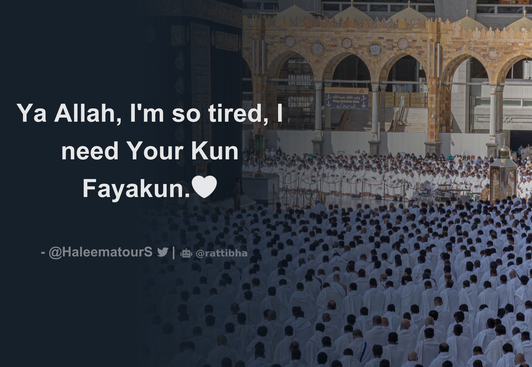 Ya Allah, I'm so tired, I need Your Kun Fayakun.   - Thread from