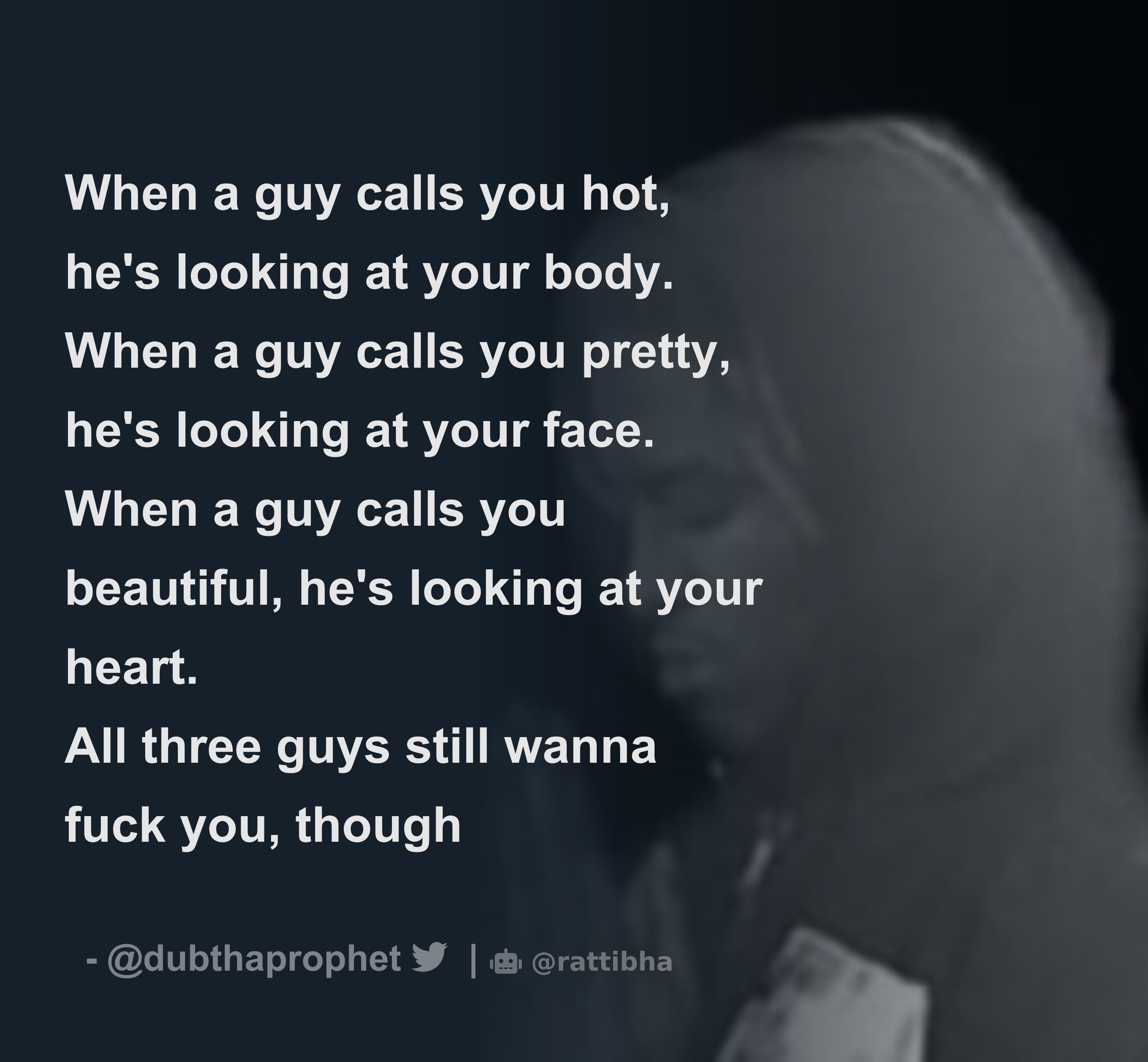 When A Guy Calls You Hot He s Looking At Your Body When A Guy Calls 