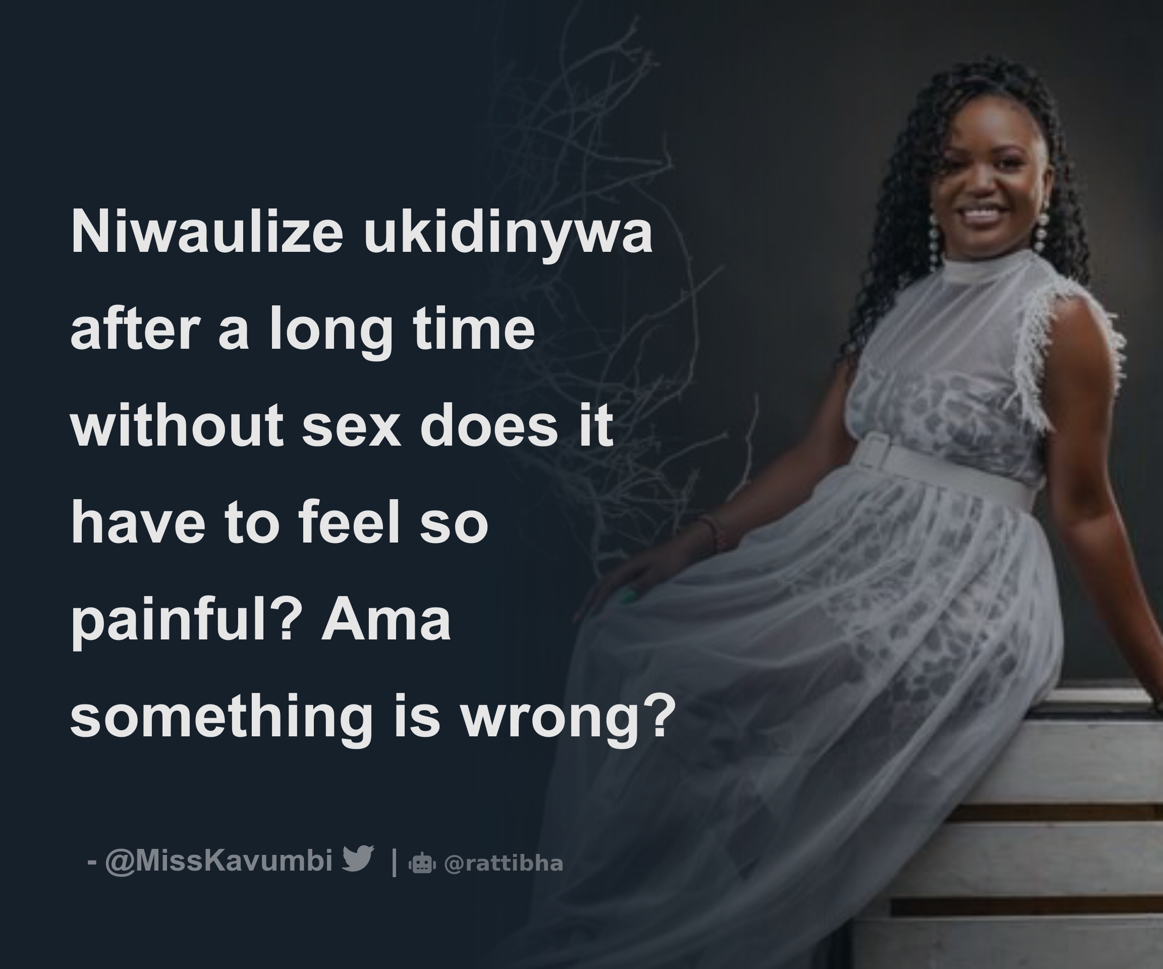 Niwaulize ukidinywa after a long time without sex does it have to feel so  painful? Ama something is wrong? - Download Tweet Image from Miss Kavumbi  @MissKavumbi - Rattibha