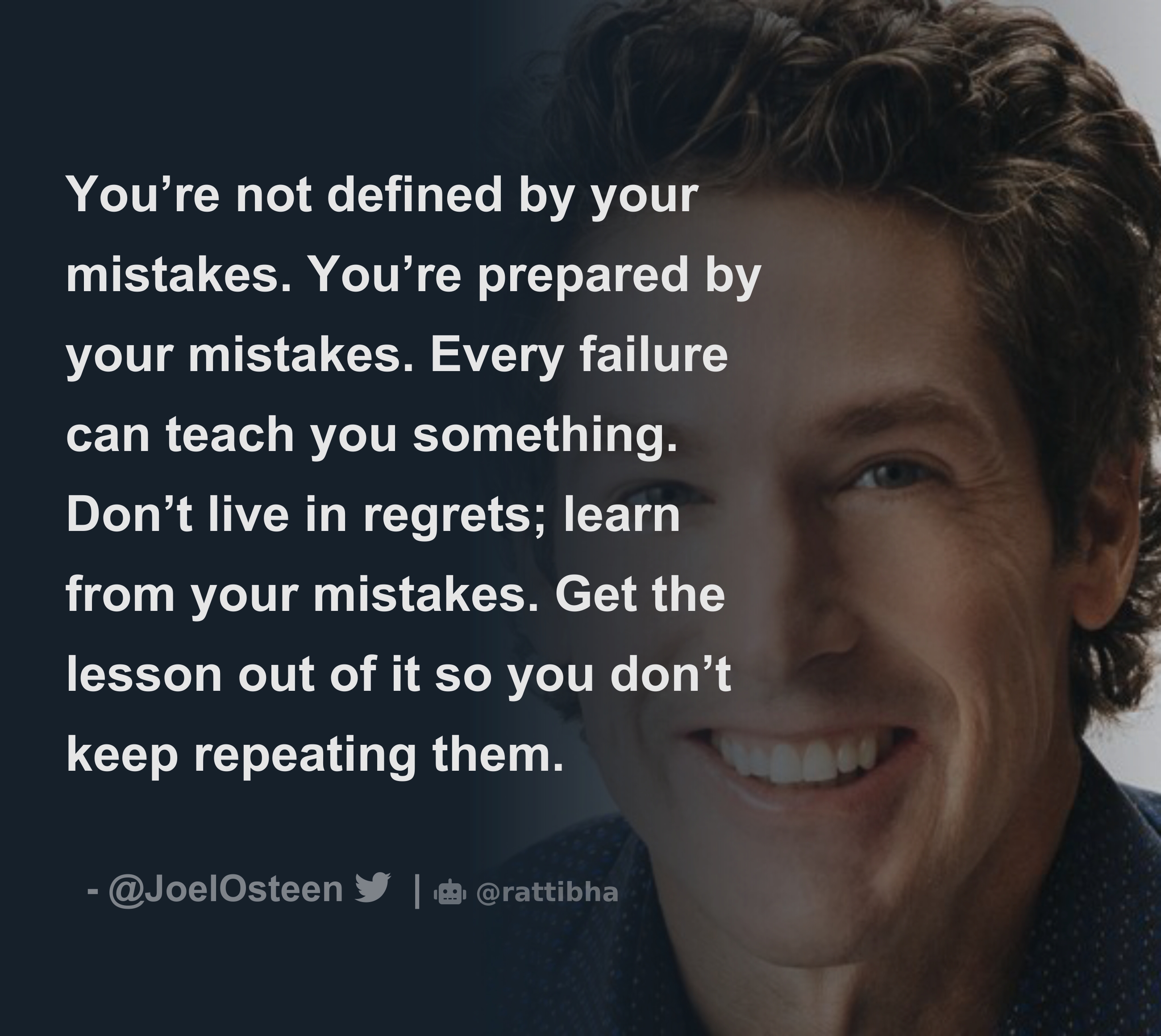 Don't live in regrets; learn from your mistakes. Get the lesson