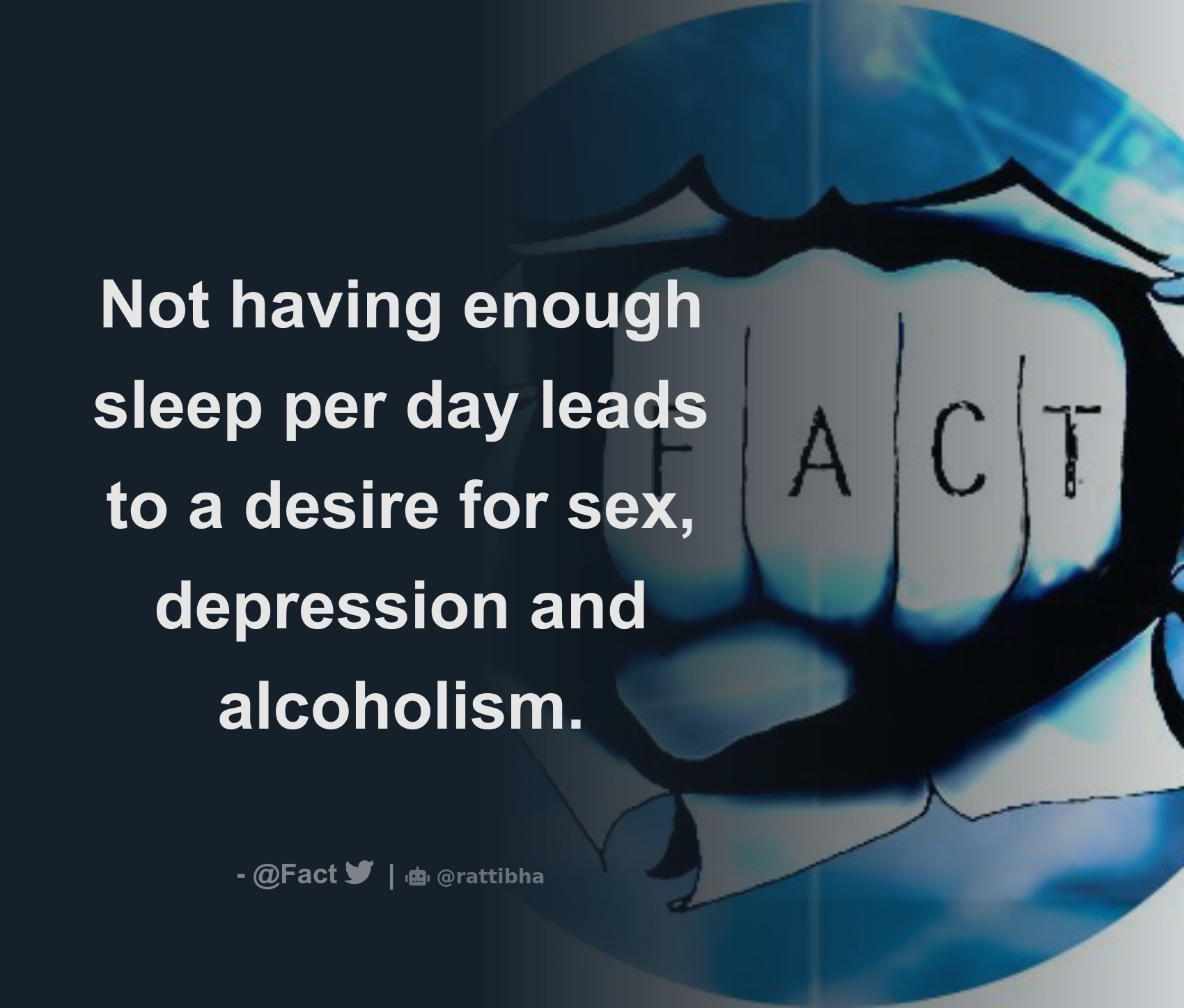 Not having enough sleep per day leads to a desire for sex, depression and  alcoholism. - Download Tweet Image from Fact @Fact - Rattibha