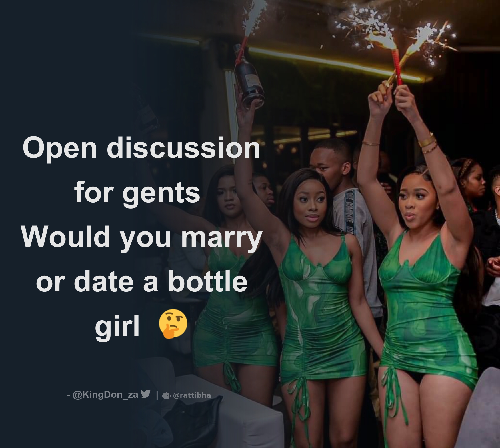 Open discussion for gents Would you marry or date a bottle girl 🤔