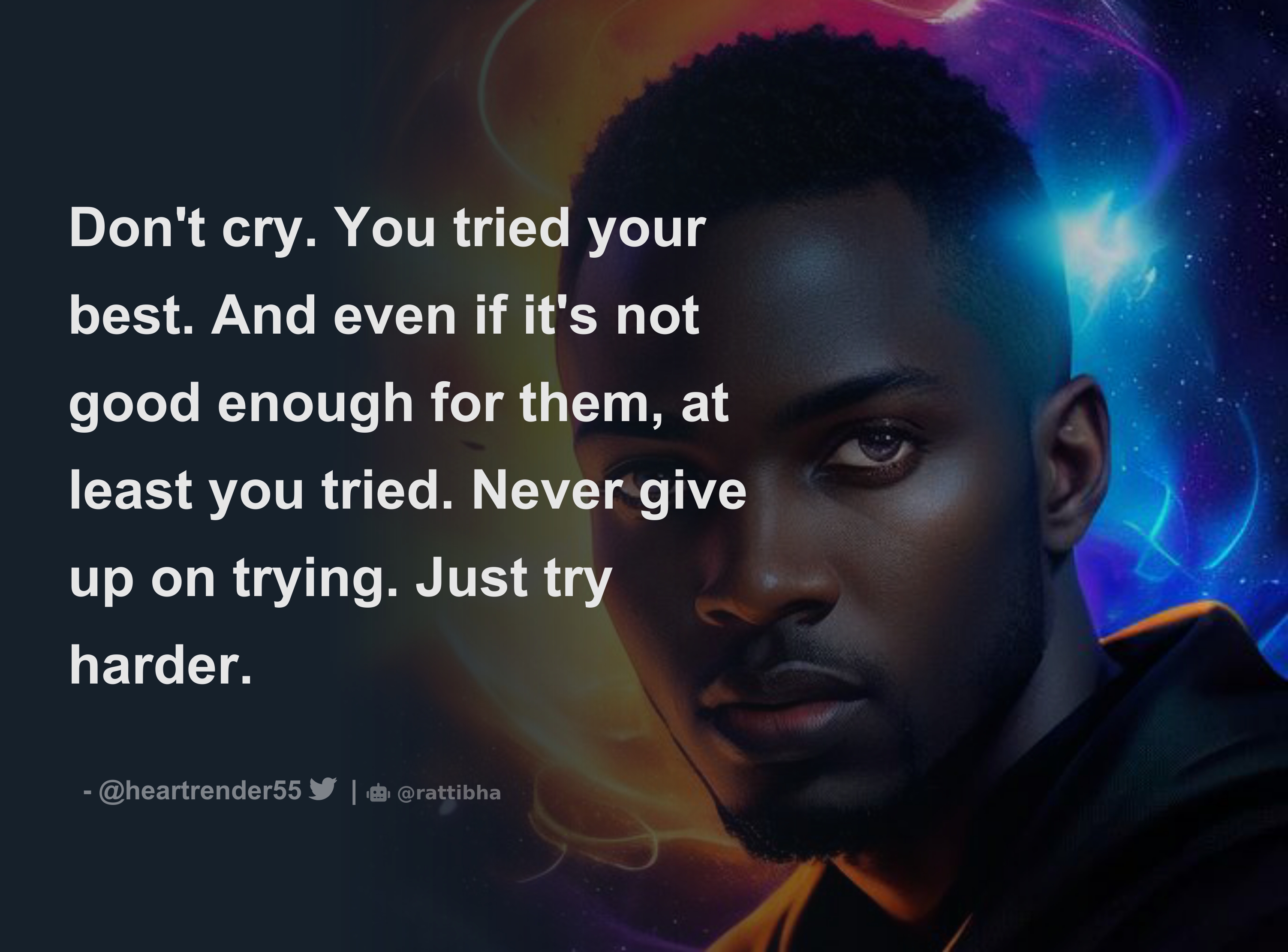 don-t-cry-you-tried-your-best-and-even-if-it-s-not-good-enough-for