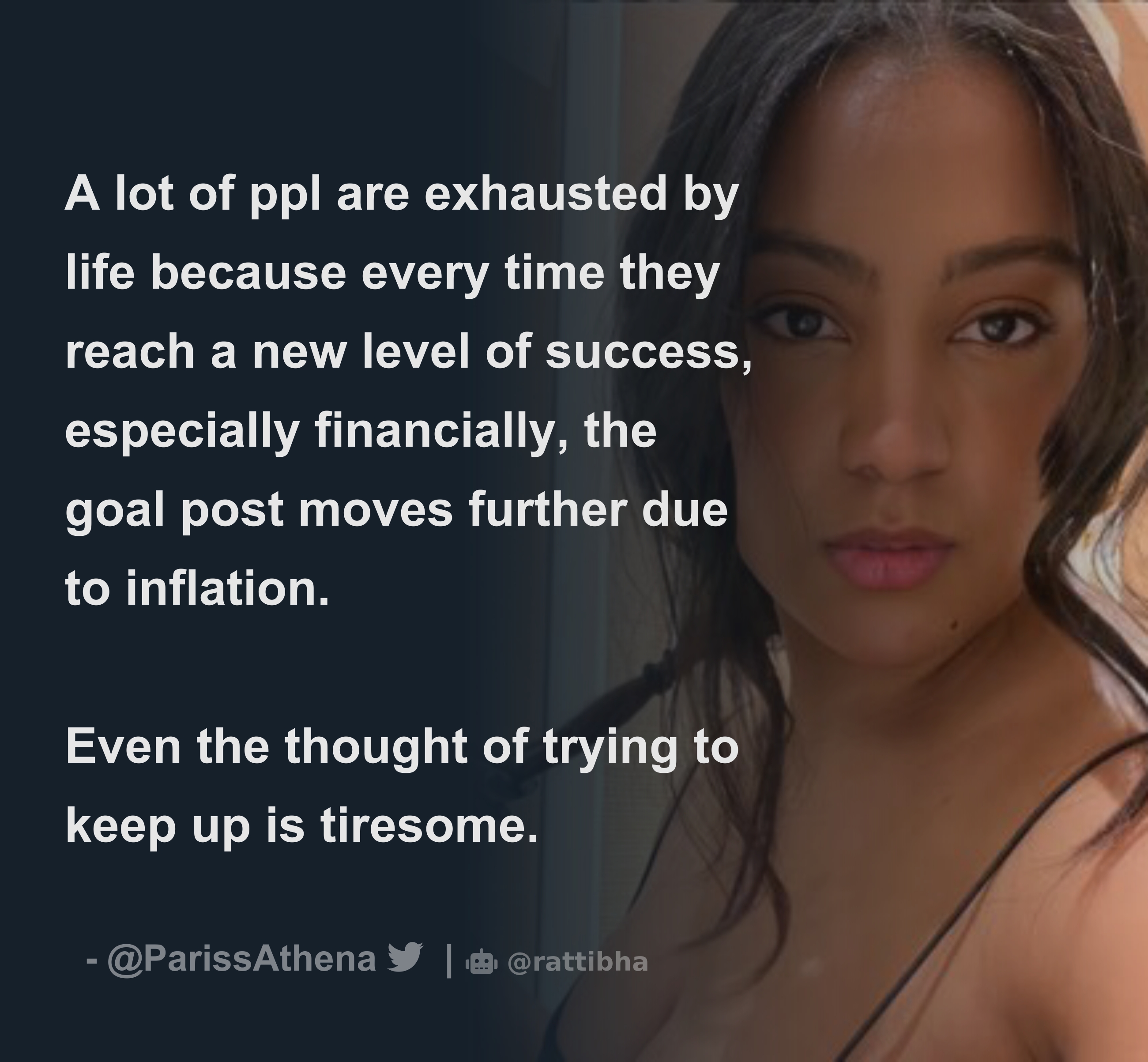 A lot of ppl are exhausted by life because every time they reach a new