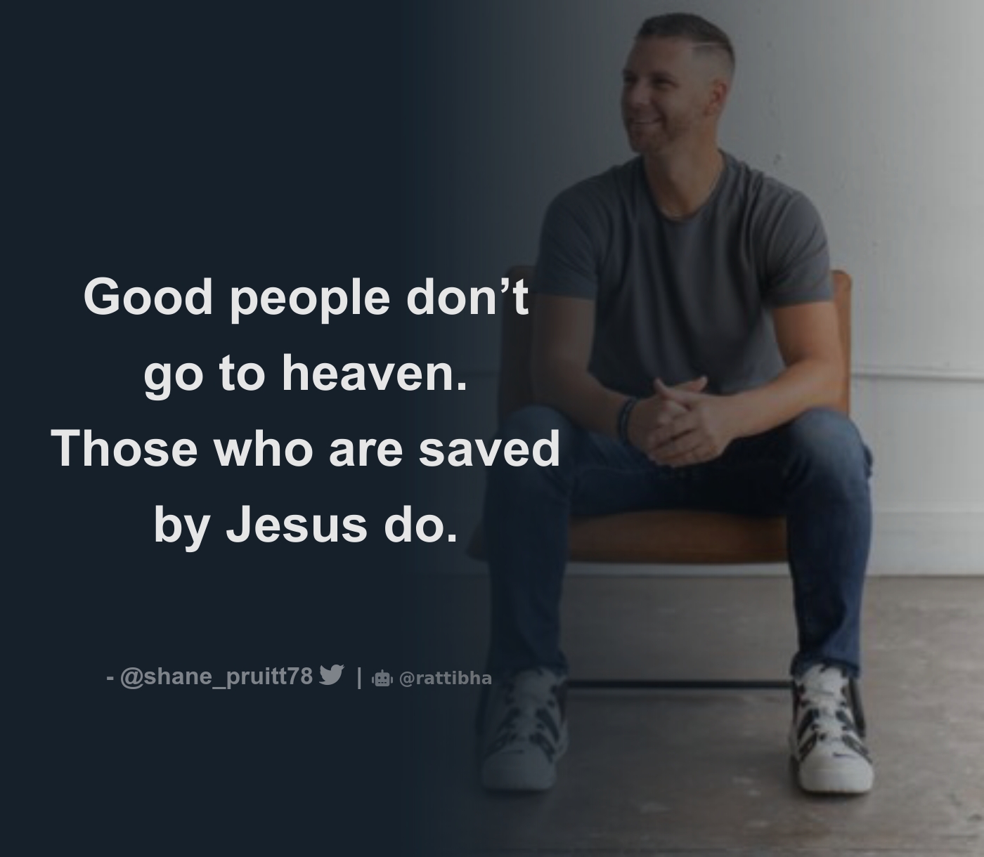 Good People Don't Go to Heaven; Saved People Do