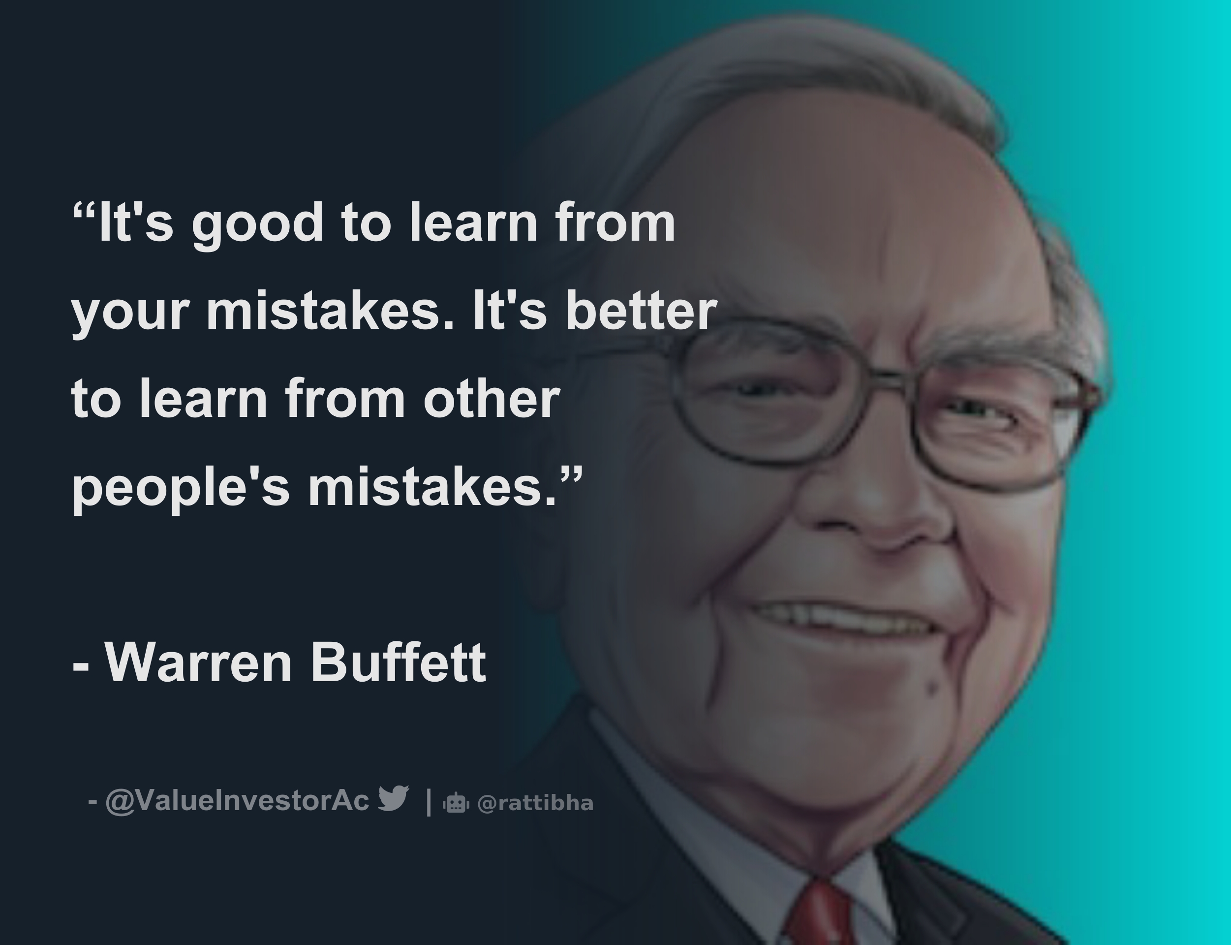 Warren Buffett Quote: “It's good to learn from your mistakes. It's