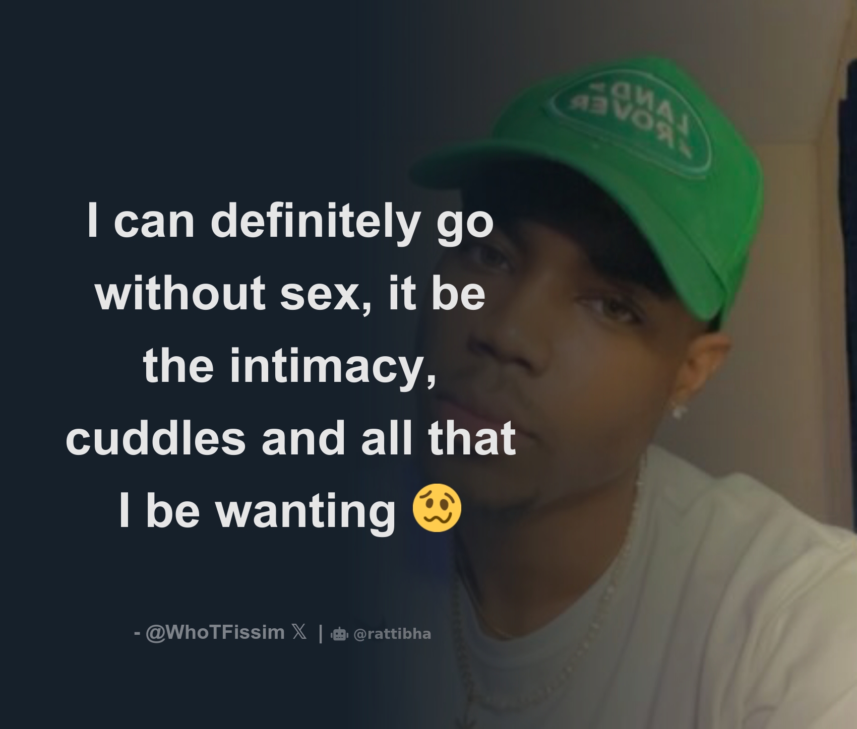 I can definitely go without sex, it be the intimacy, cuddles and all that I  be wanting 🥴 - Download Tweet Image from 𝐒𝐢𝐦✞✞✞ @WhoTFissim - Rattibha