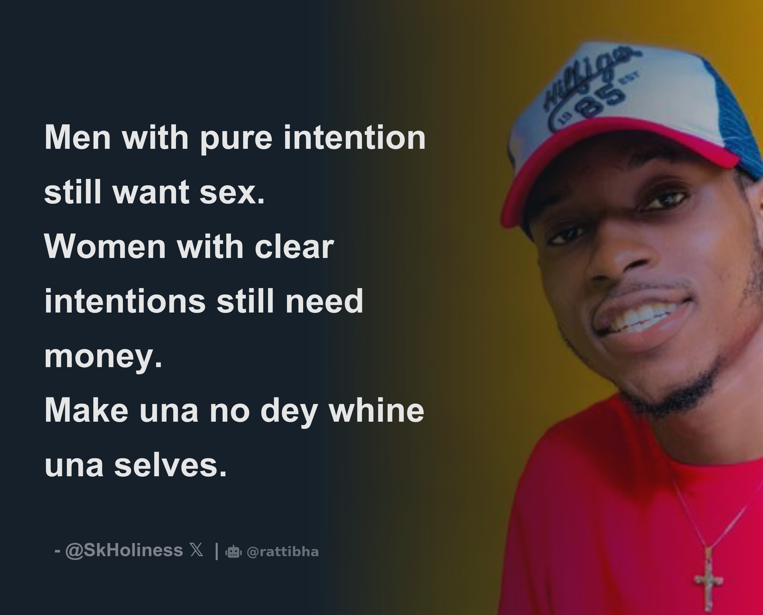 Men with pure intention still want sex. Women with clear intentions still  need money. Make una no dey whine una selves. - Download Tweet Image from  🕊️ @HolinessMD - Rattibha