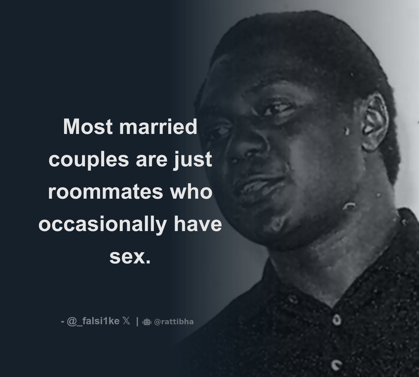 Most married couples are just roommates who occasionally have sex. -  Download Tweet Image from Ja Leto @_falsi1ke - Rattibha