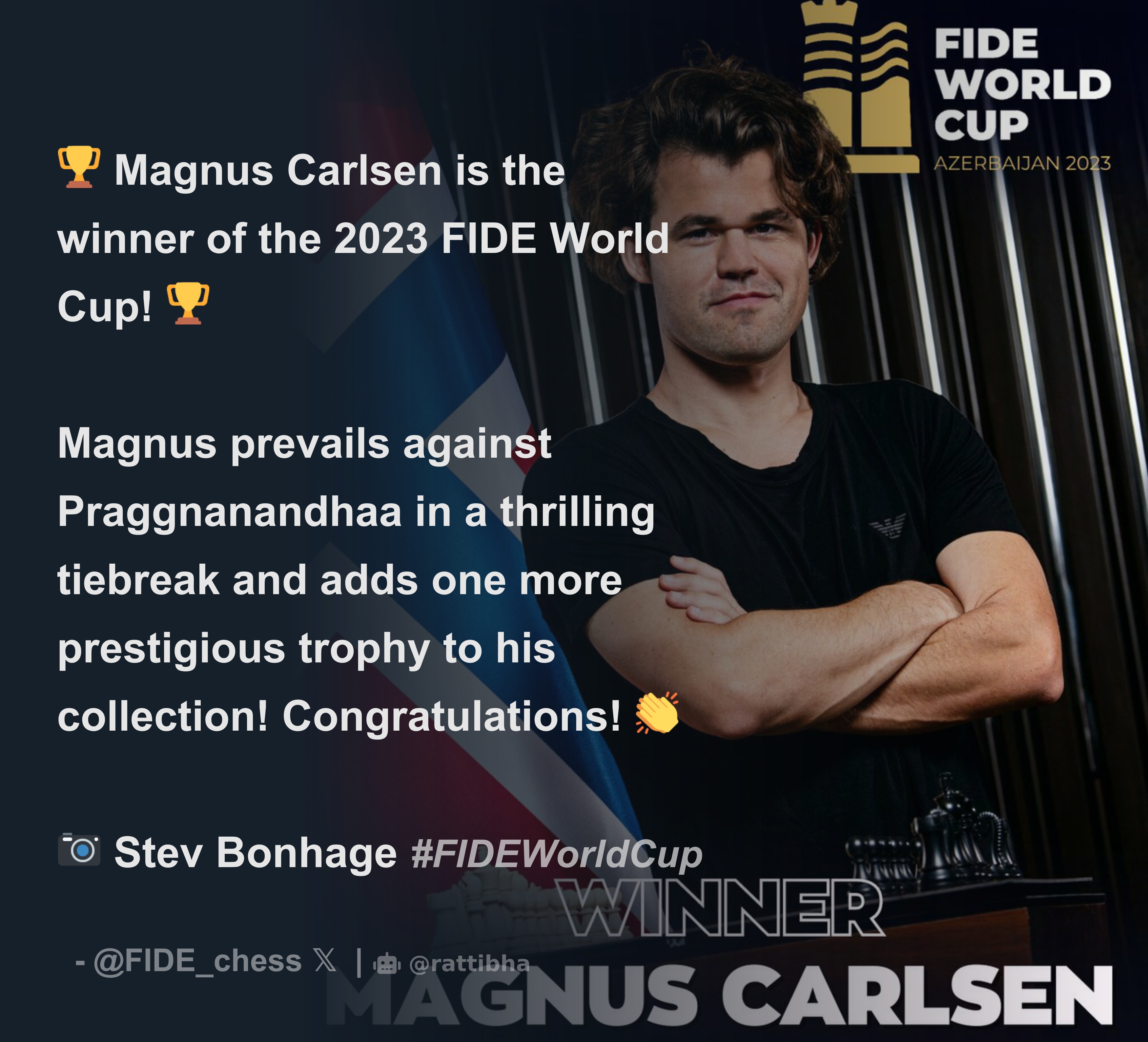 International Chess Federation on X: 🏆 Magnus Carlsen is the winner of  the 2023 FIDE World Cup! 🏆 Magnus prevails against Praggnanandhaa in a  thrilling tiebreak and adds one more prestigious trophy