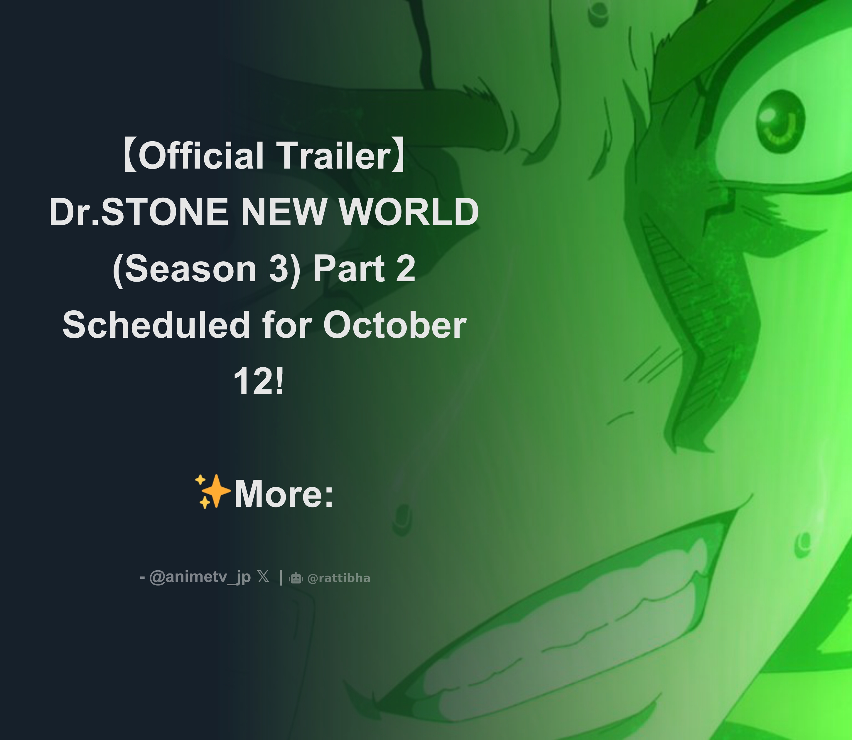 Official Trailer】 Dr.STONE NEW WORLD (Season 3) Part 2 Scheduled for  October 12! ✨More: - Thread from AnimeTV チェーン @animetv_jp - Rattibha