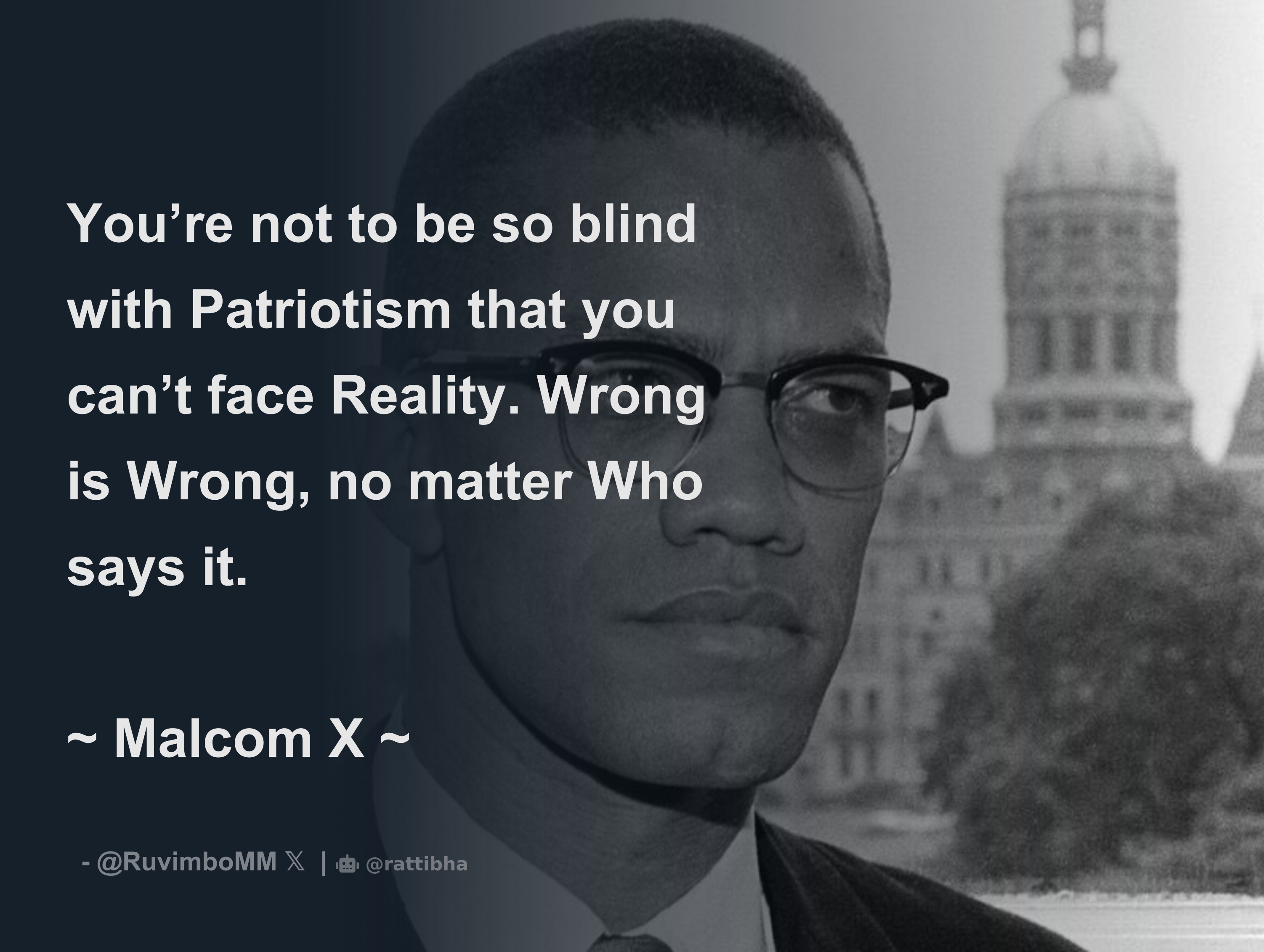 You’re not to be so blind with Patriotism that you can’t face Reality ...