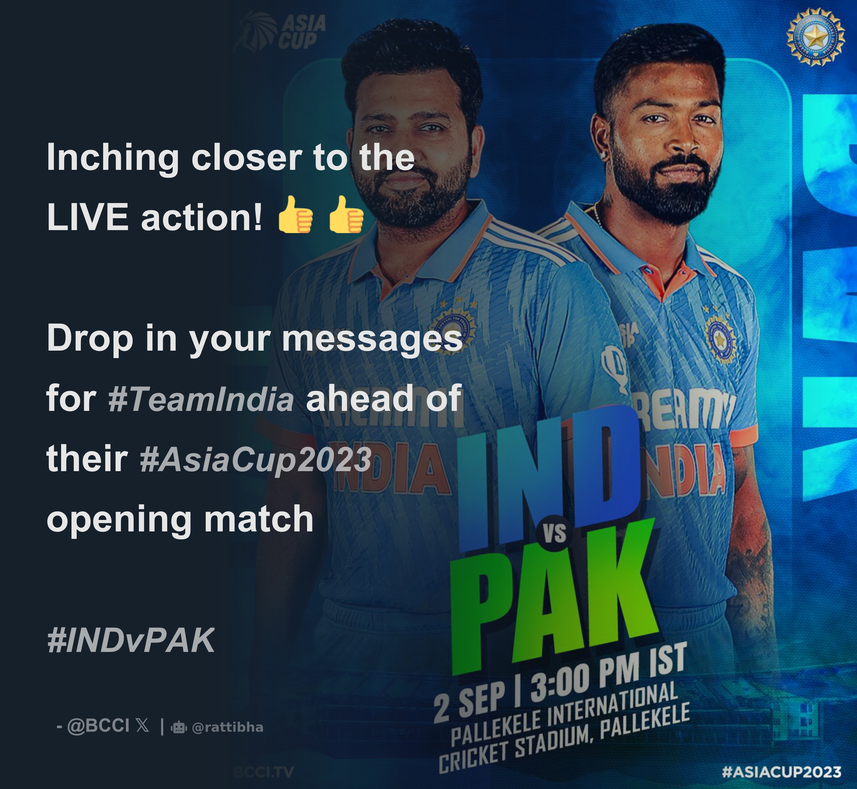 Inching closer to the LIVE action! 👍 👍 Drop in your messages for #TeamIndia ahead of their #AsiaCup2023 opening match #INDvPAK - Thread from BCCIBCCI