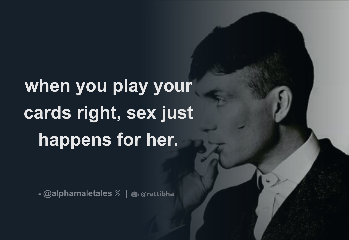 when you play your cards right, sex just happens for her. - Download Tweet  Image from ✖️THE ALPHA MALE TALES✖️ @alphamaletales - Rattibha