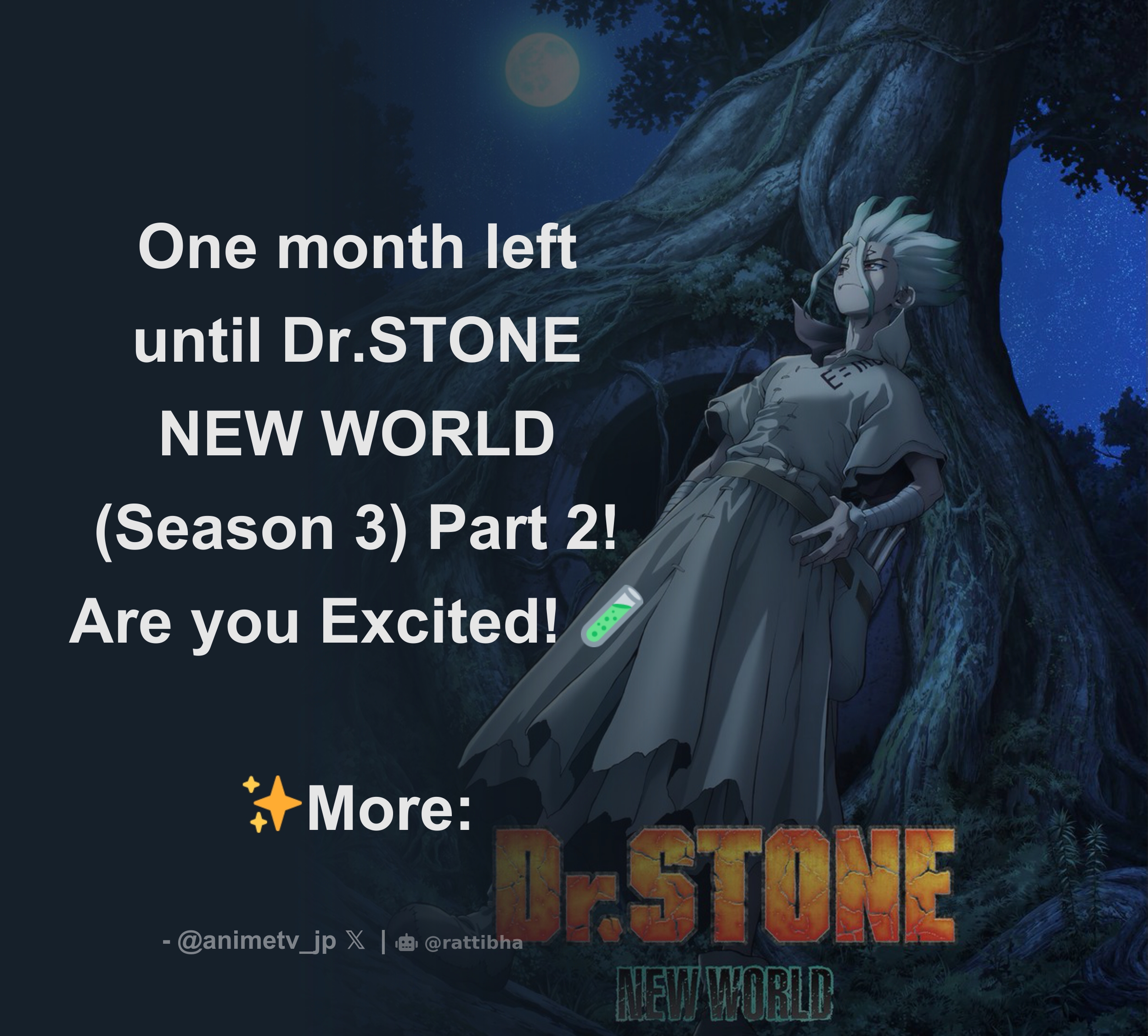 One month left until Dr.STONE NEW WORLD (Season 3) Part 2! Are you Excited!  🧪 ✨More: - Thread from AnimeTV チェーン @animetv_jp - Rattibha