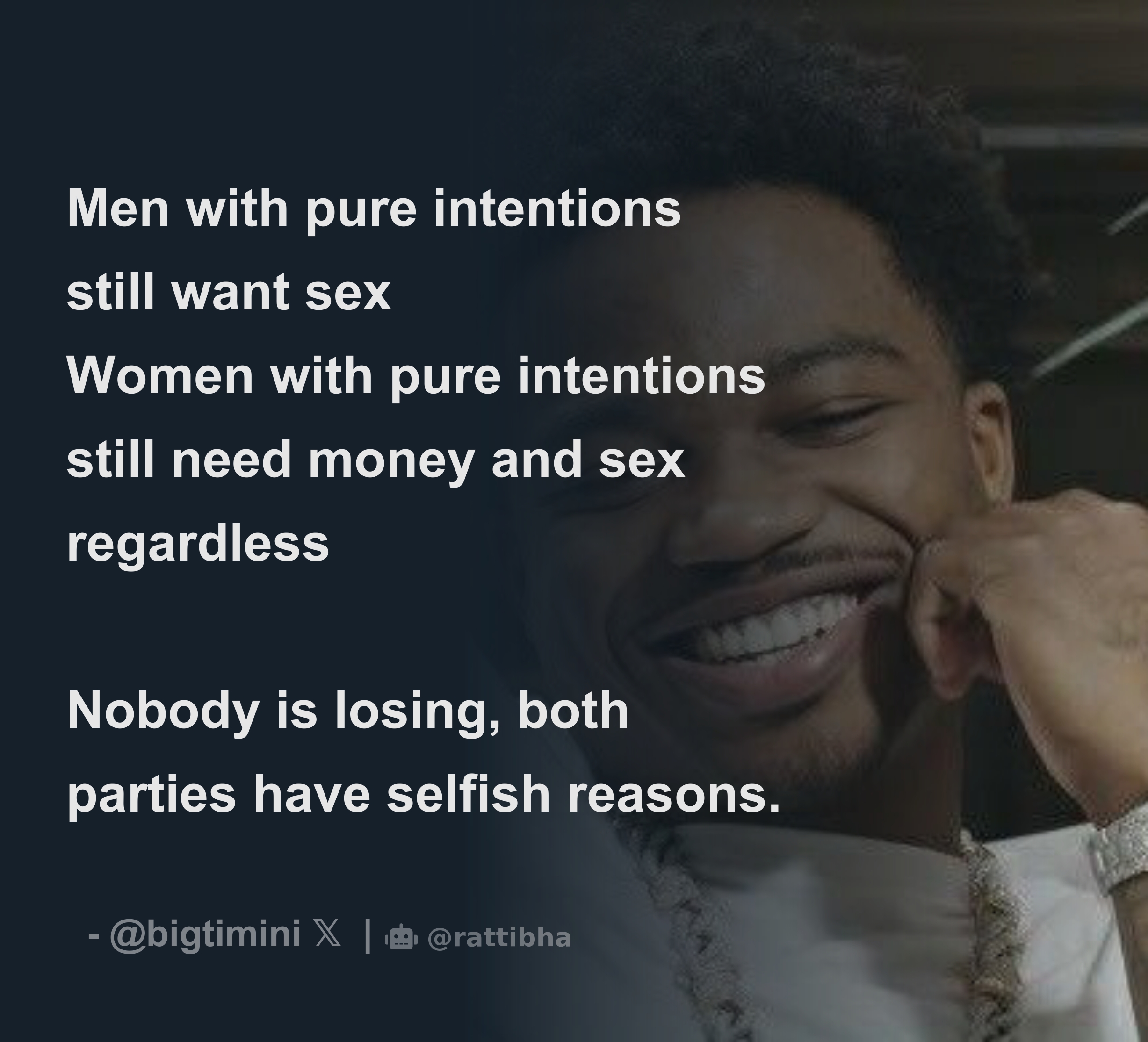 Men with pure intentions still want sex Women with pure intentions still need  money and sex regardless Nobody is losing, both parties have selfi -  Download Tweet Image from B𝕚𝕘 T𝕚𝕞i @bigtimini -