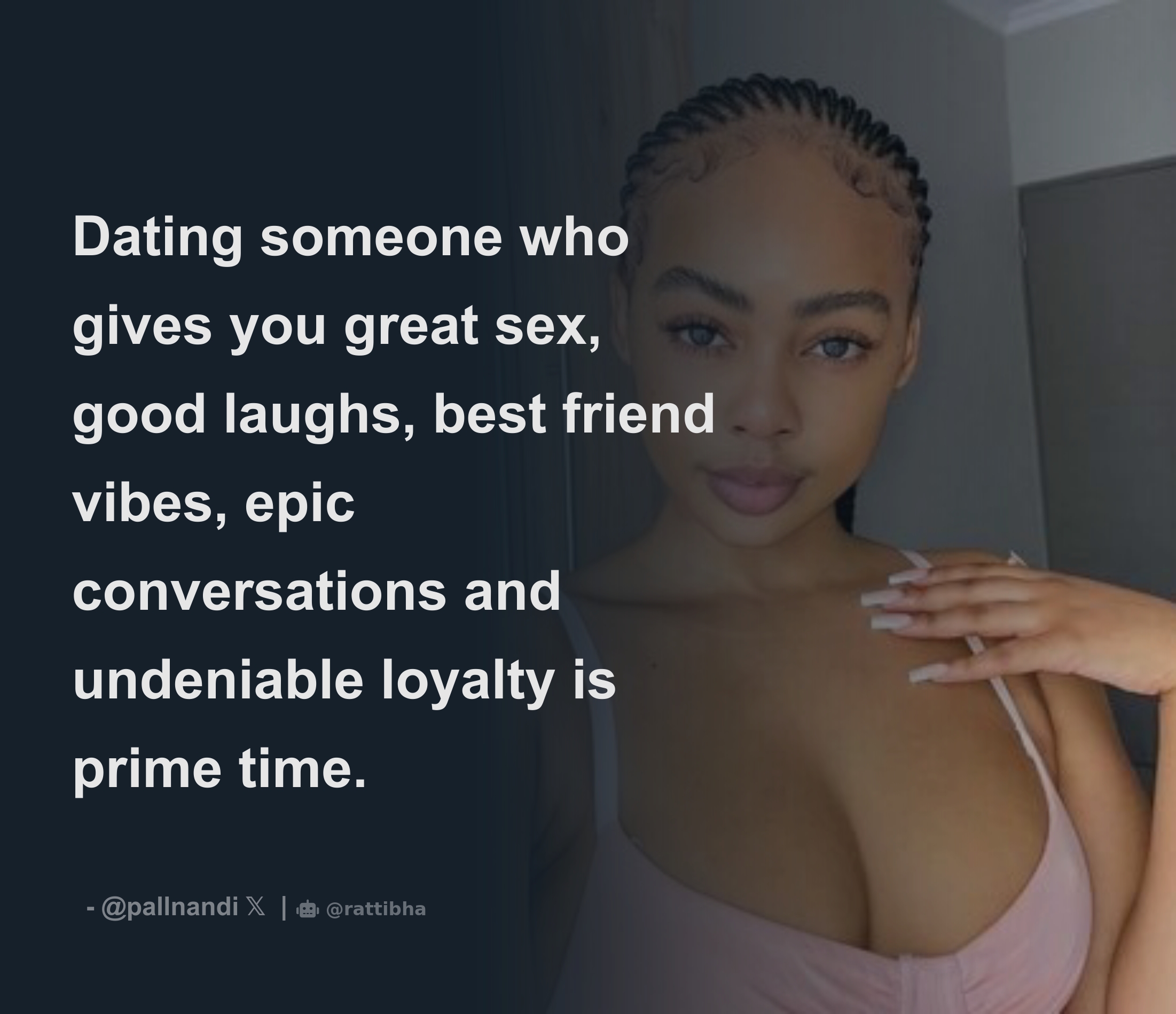 Dating someone who gives you great sex, good laughs, best friend vibes,  epic conversations and undeniable loyalty is prime time. - Download Tweet  Image from Usisi Nandi 🦋 @pallnandi - Rattibha