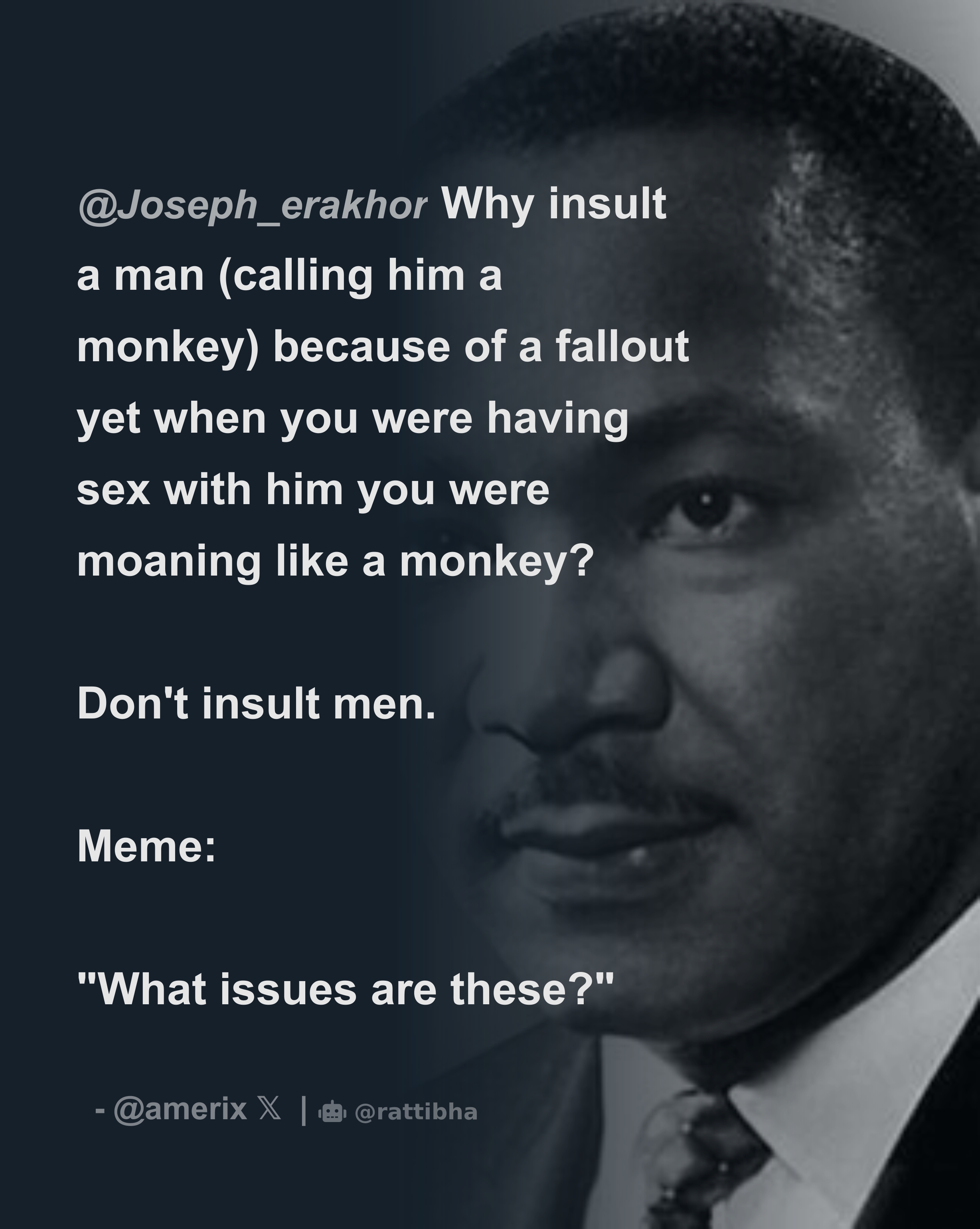 Joseph_erakhor Why insult a man (calling him a monkey) because of a fallout  yet when you were having sex with him you were moaning like a monkey? -  Download Tweet Image from