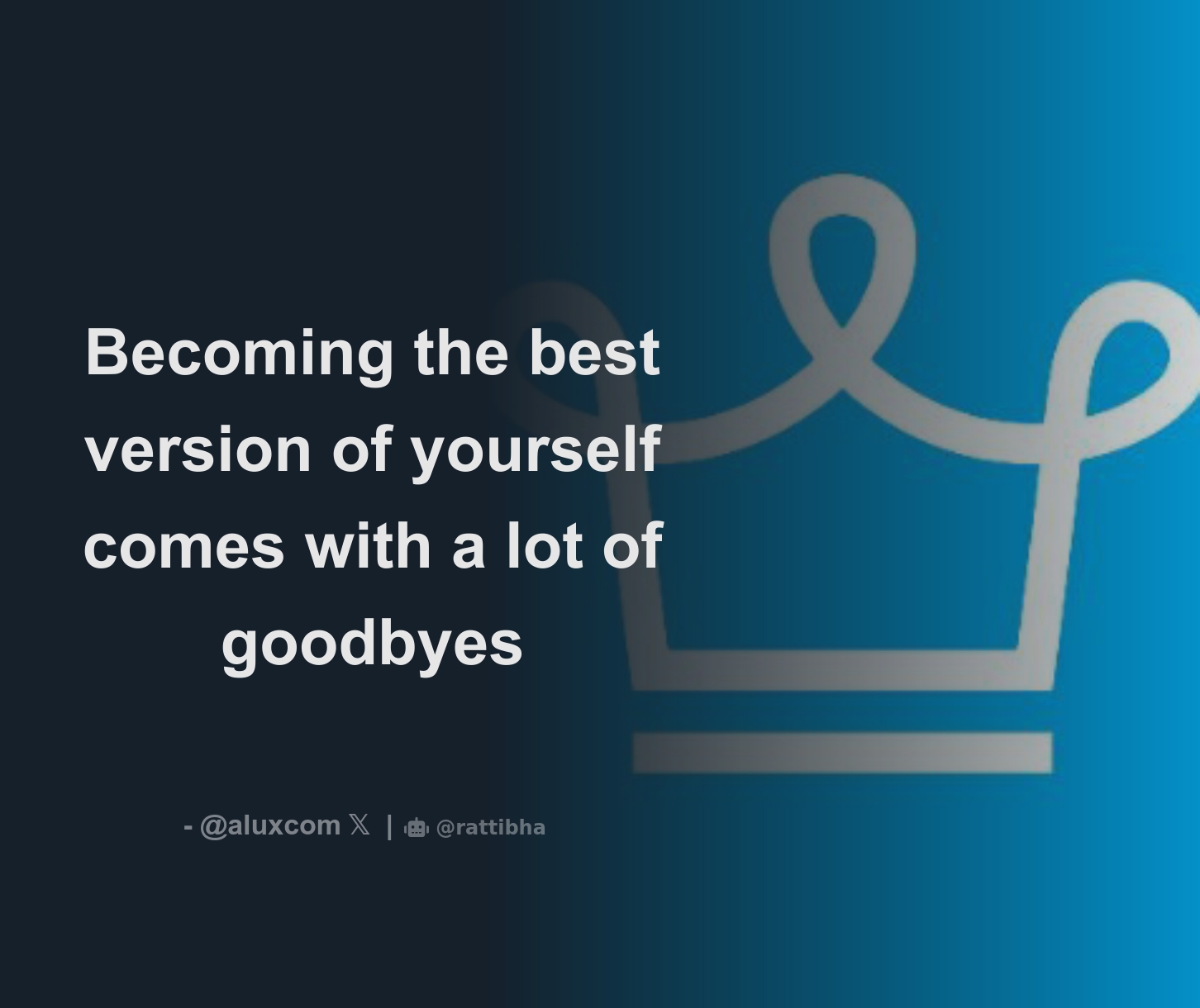 becoming-the-best-version-of-yourself-comes-with-a-lot-of-goodbyes