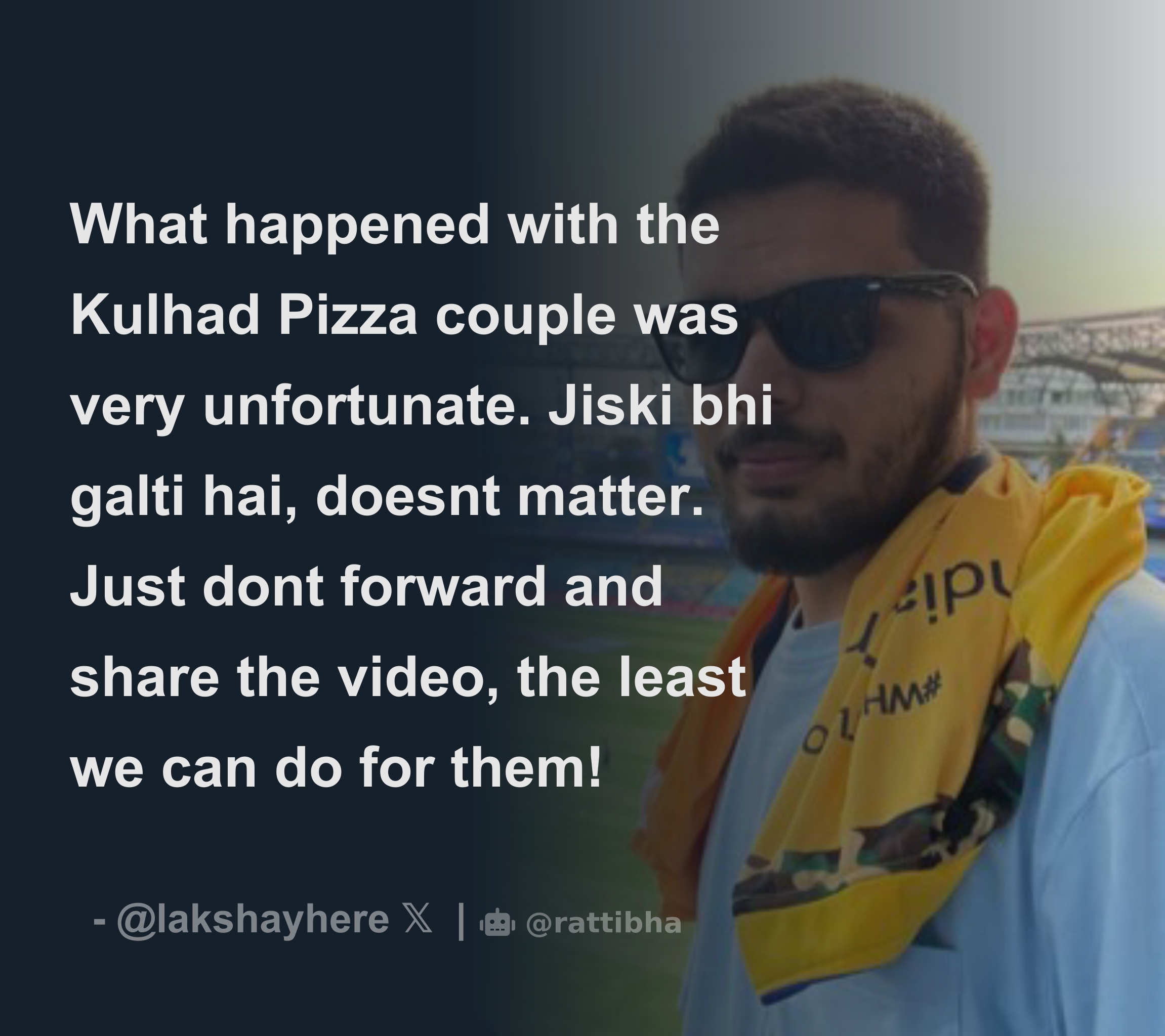 What happened with the Kulhad Pizza couple was very unfortunate. Jiski bhi  galti hai, doesnt matter. Just dont forward and share the video, the least  - Download Tweet Image from Lakshay Chaudhary @