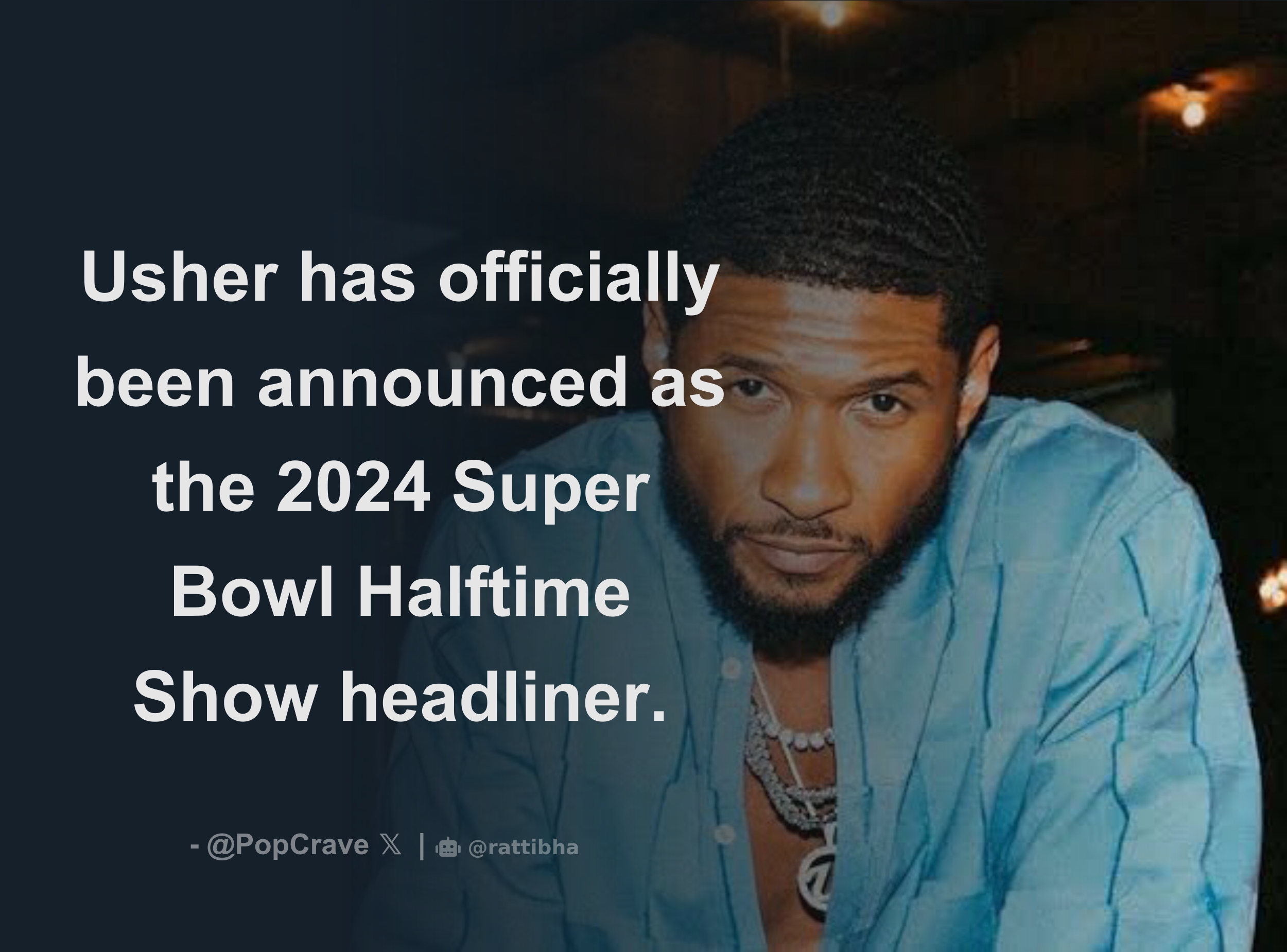 Usher has officially been announced as the 2024 Super Bowl Halftime Show  headliner. - Thread from Pop Crave @PopCrave - Rattibha