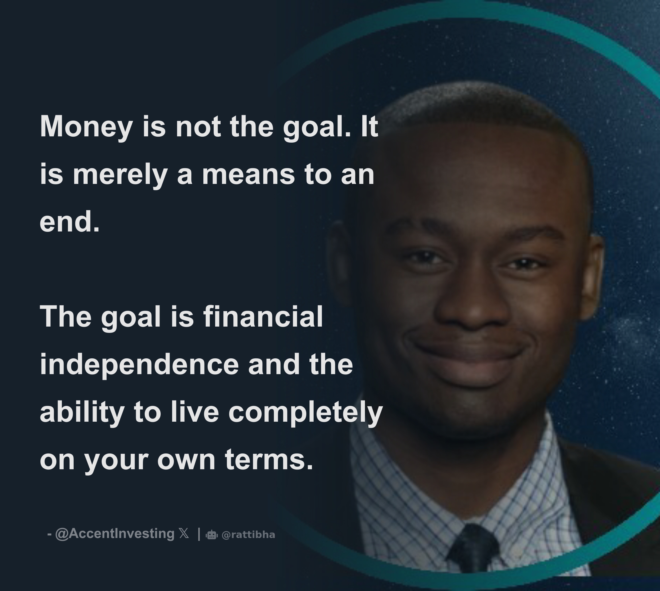 Money is not the goal. It is merely a means to an end. The goal is  financial independence and the ability to live completely on your own  terms. - Thread from Kenny
