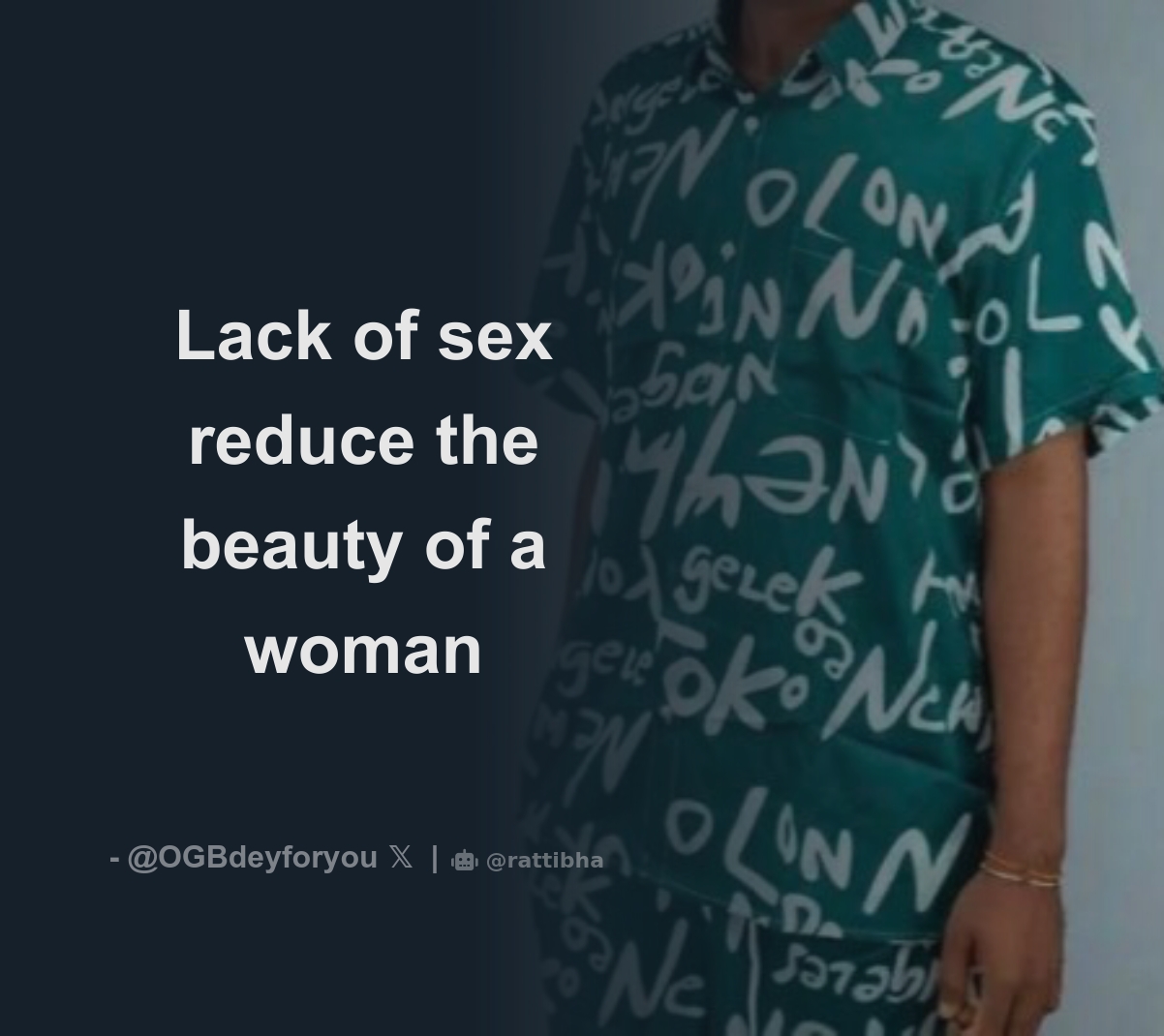 Lack of sex reduce the beauty of a woman - Download Tweet Image from Ó.G.B  of Africa🥇 @OGBdeyforyou - Rattibha